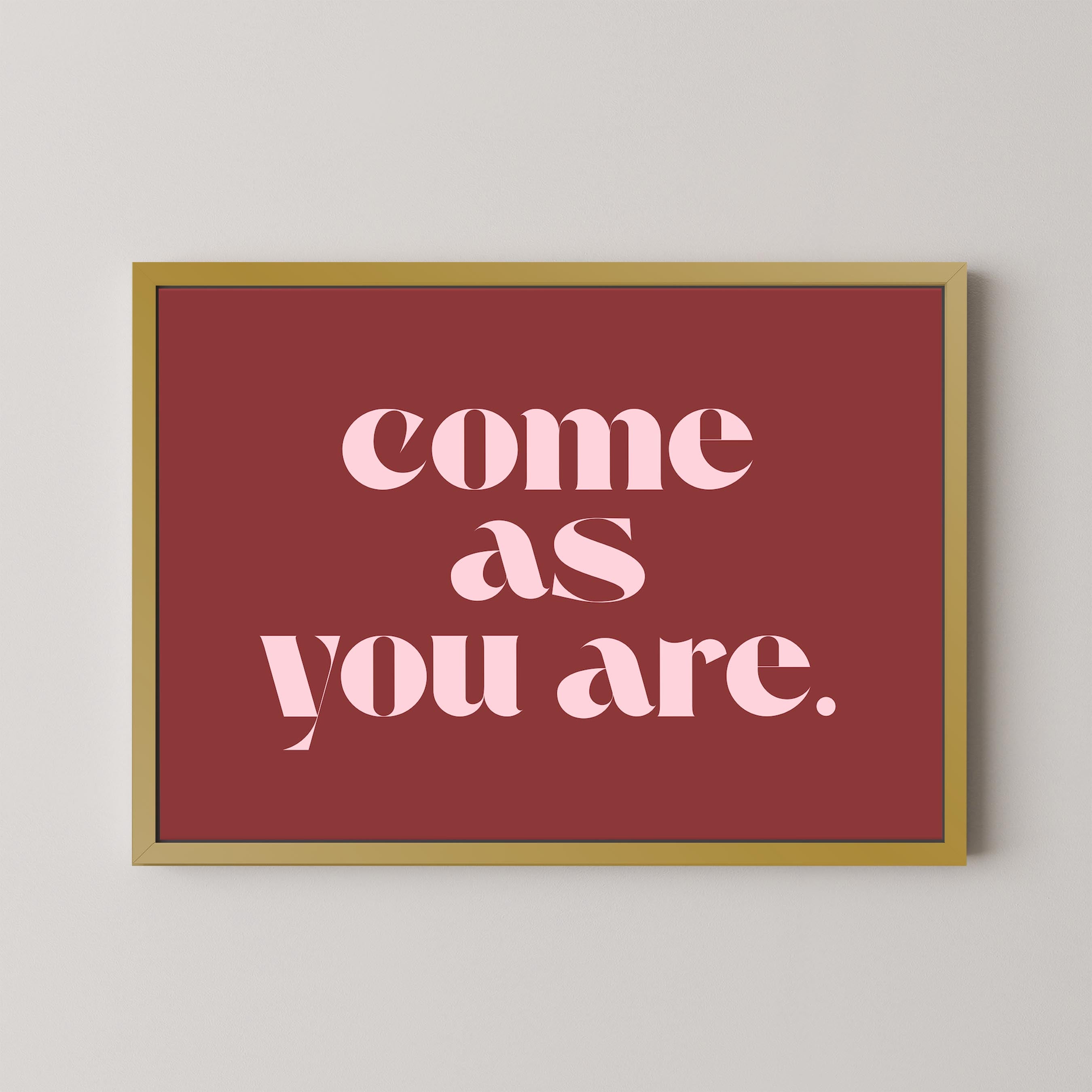 Come As You Are in Red and Pink