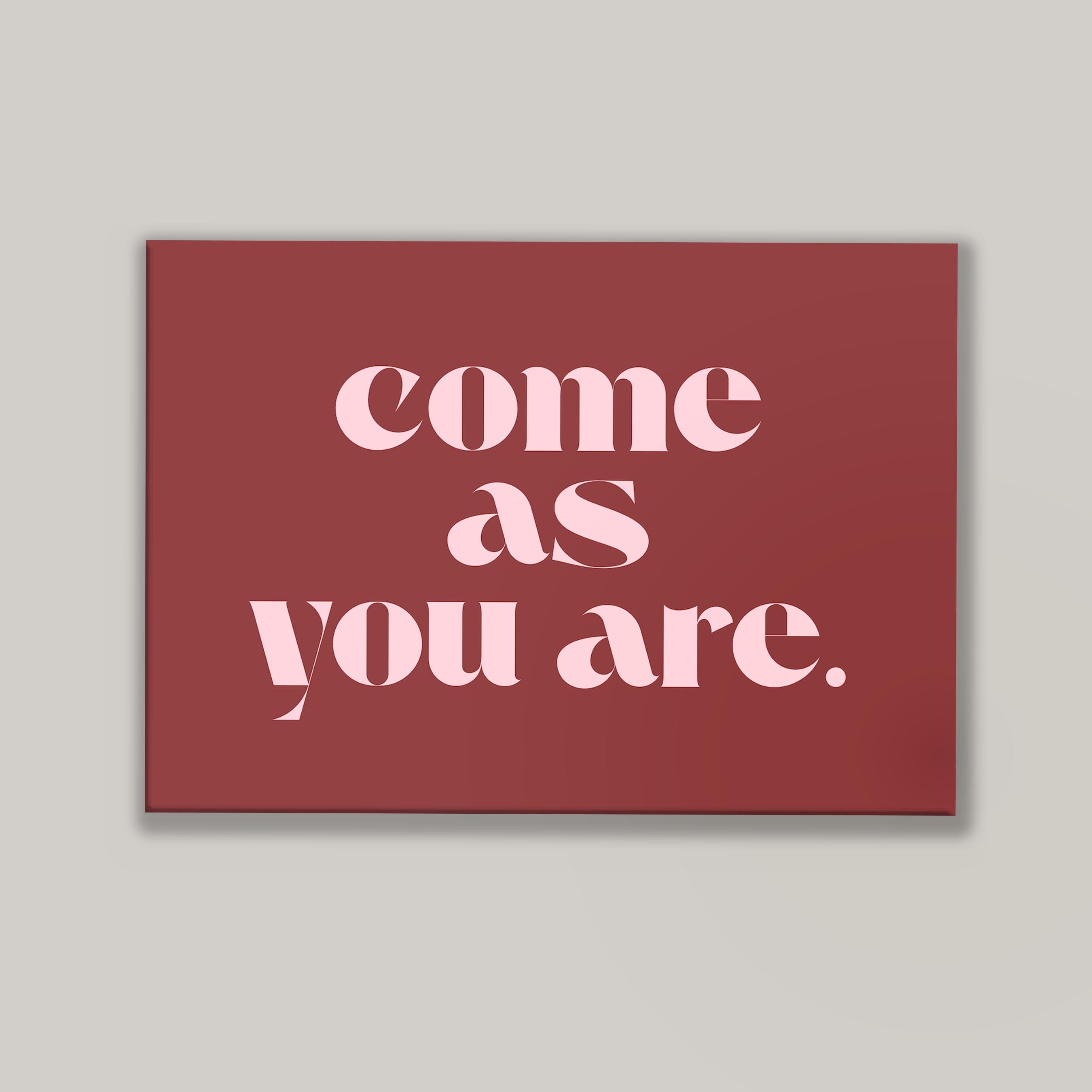 Come As You Are in Red and Pink