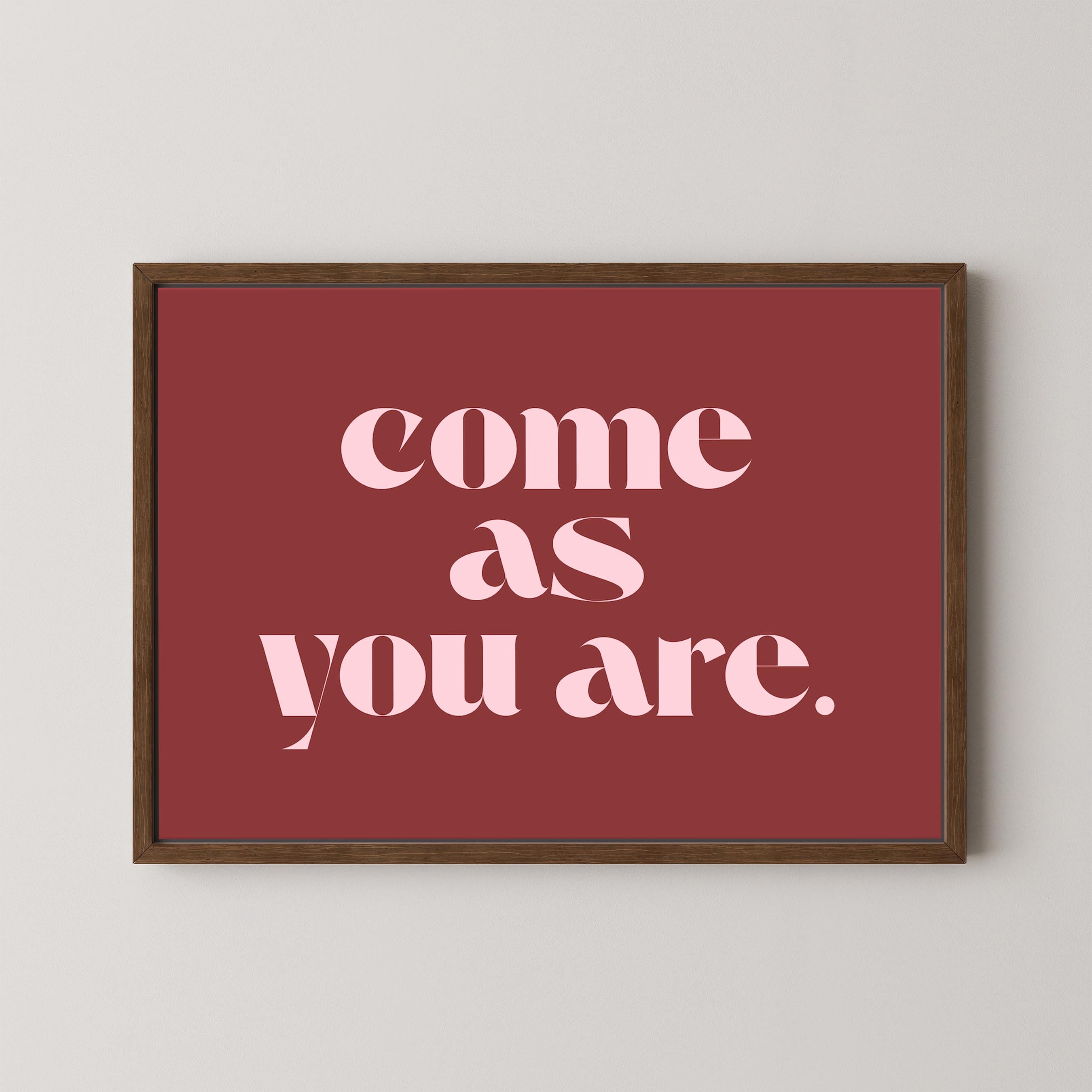 Come As You Are in Red and Pink