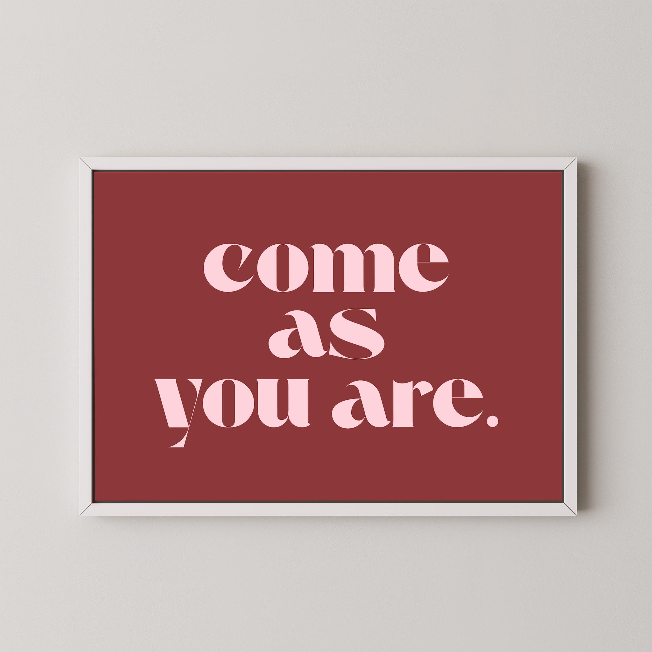 Come As You Are in Red and Pink