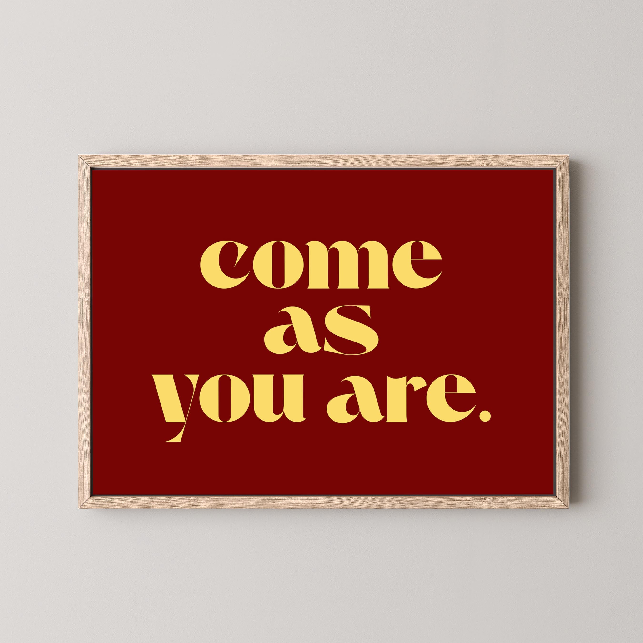 Come As You Are in Red and Yellow