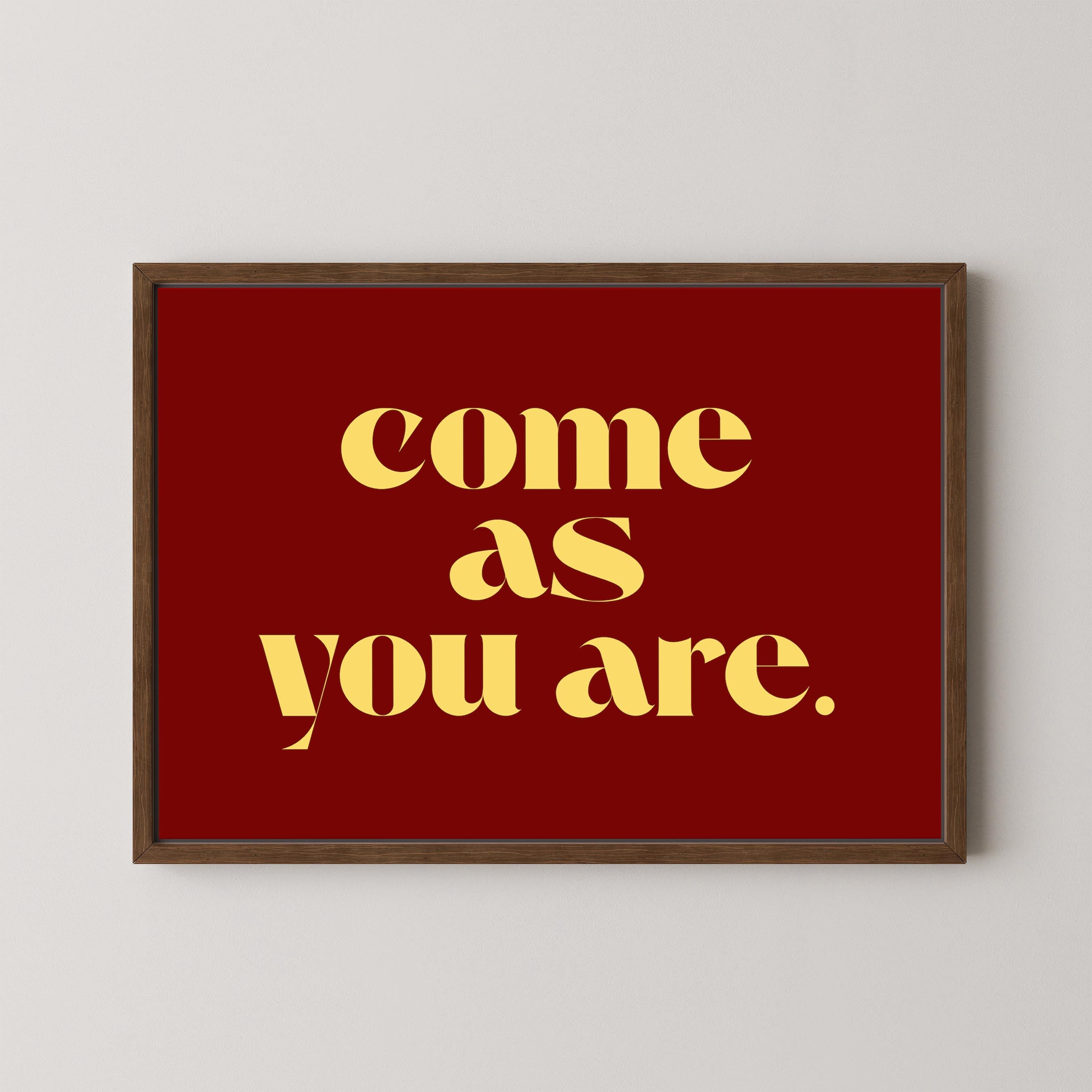 Come As You Are in Red and Yellow