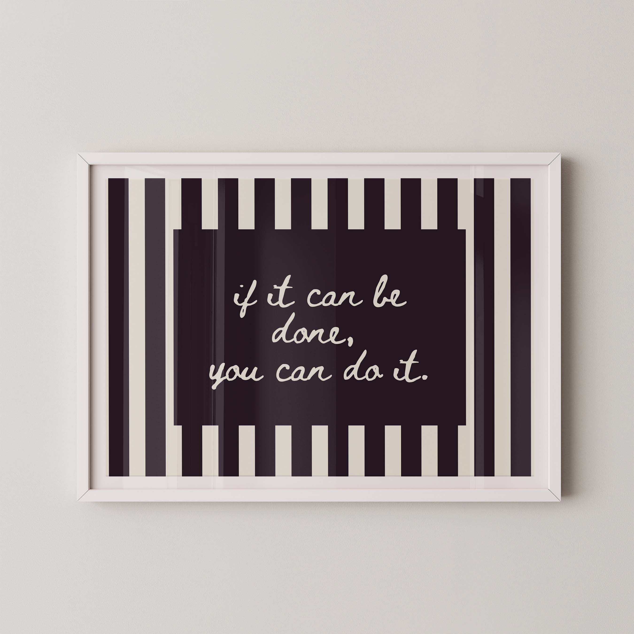 If It Can Be Done