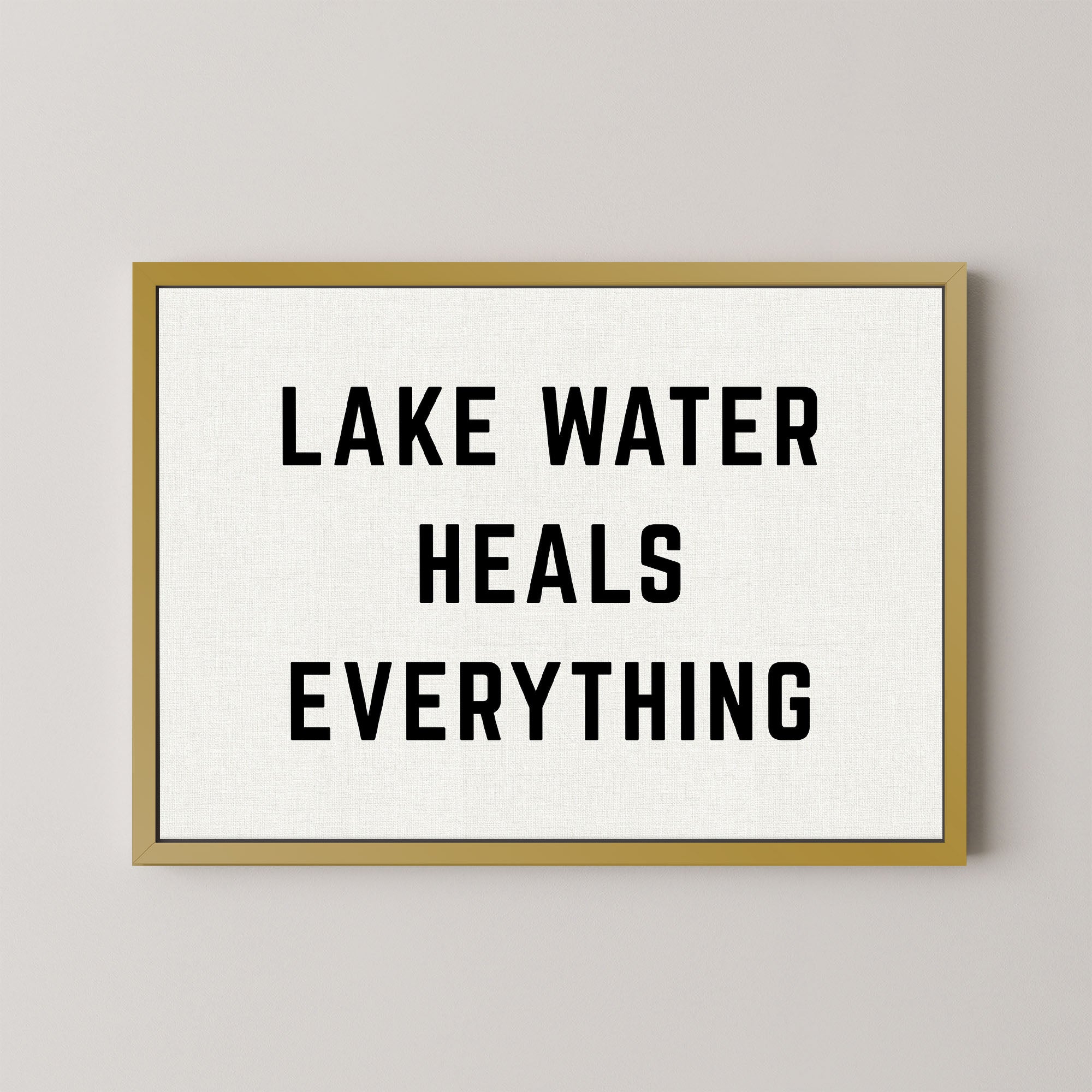 Lake Water Heals Everything Horizontal