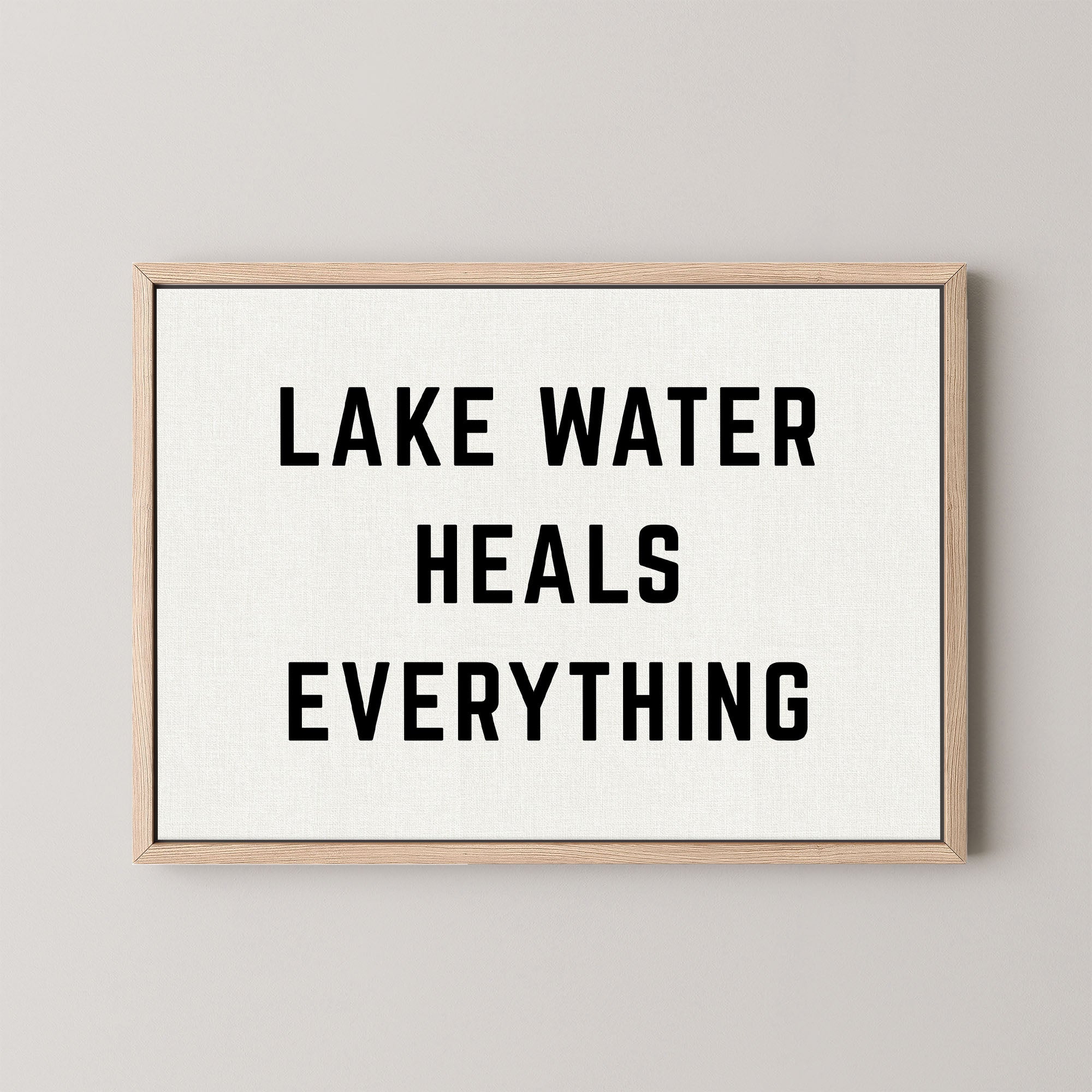 Lake Water Heals Everything Horizontal