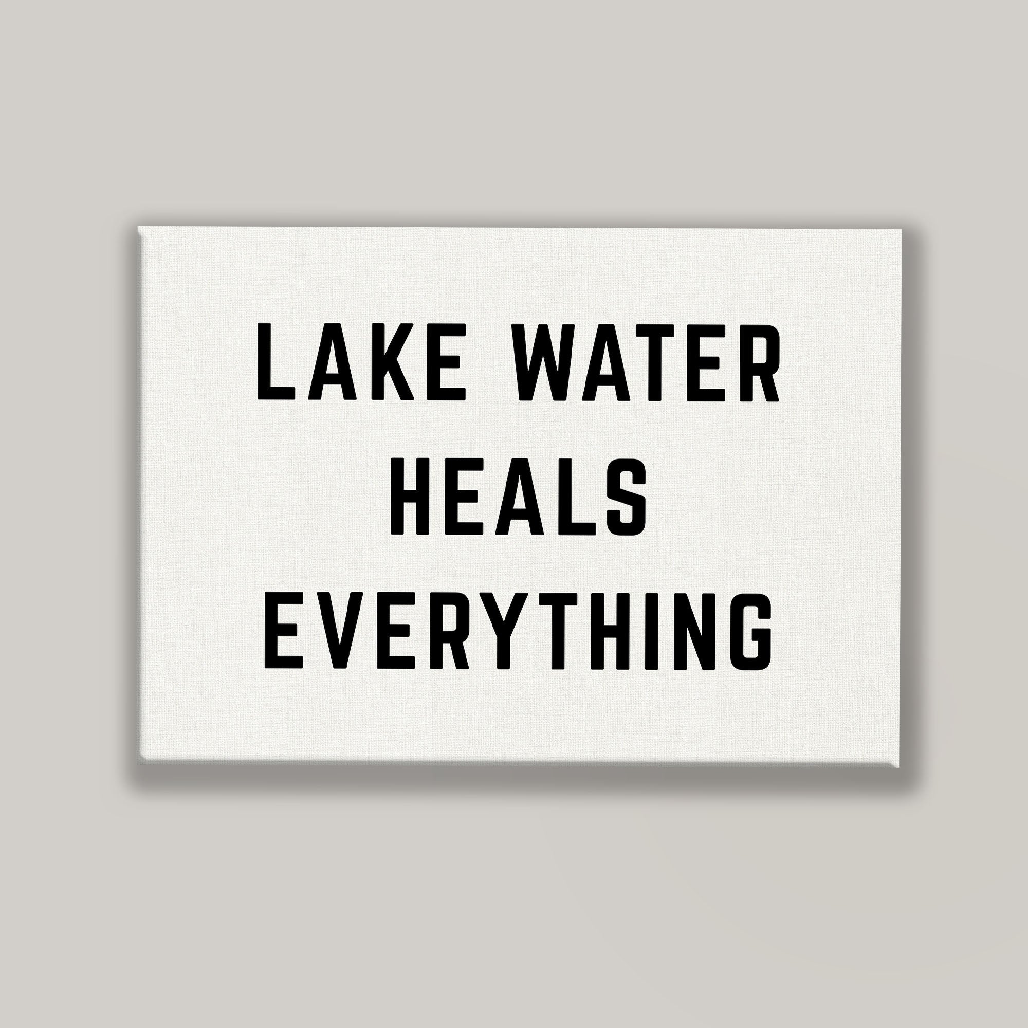 Lake Water Heals Everything Horizontal