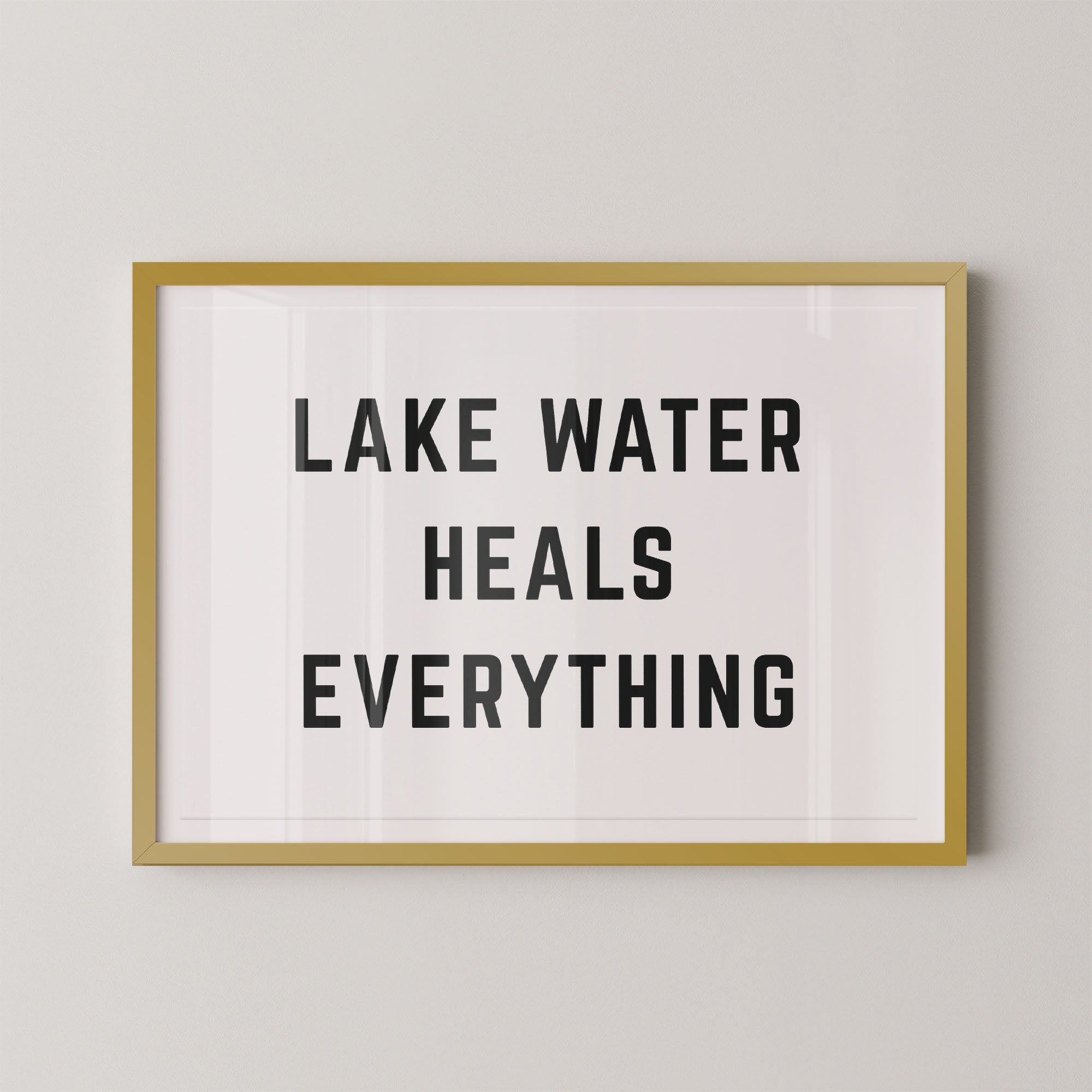 Lake Water Heals Everything Horizontal