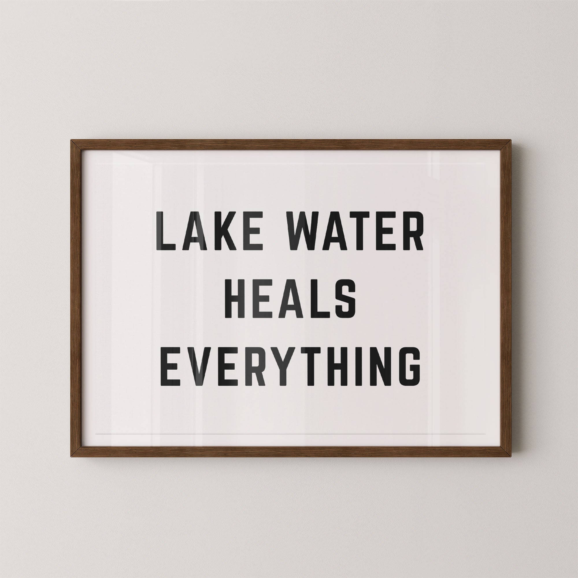 Lake Water Heals Everything Horizontal