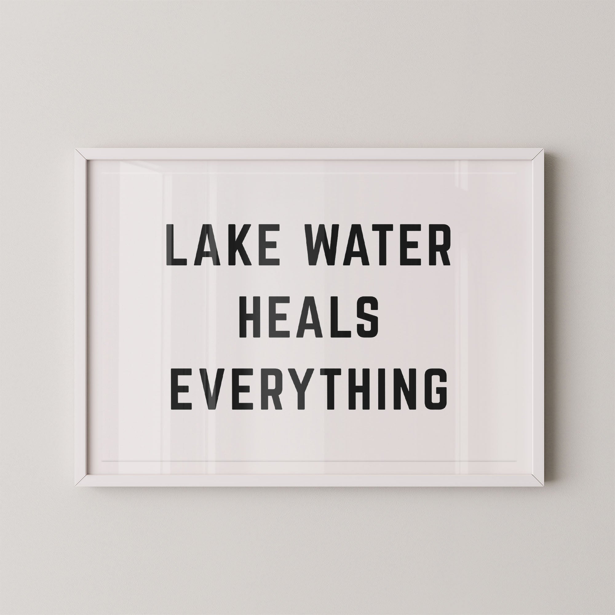 Lake Water Heals Everything Horizontal