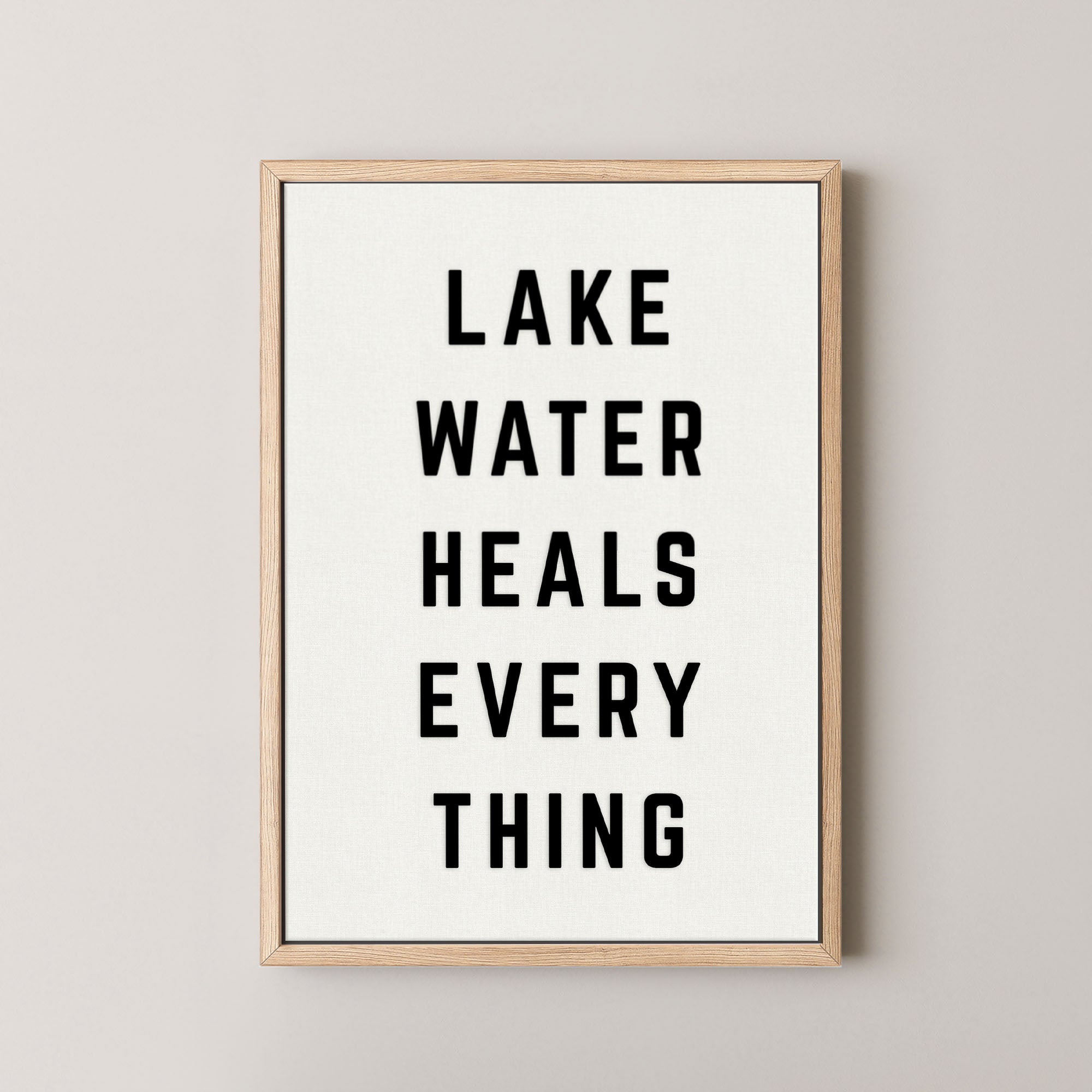 Lake Water Heals Everything Vertical