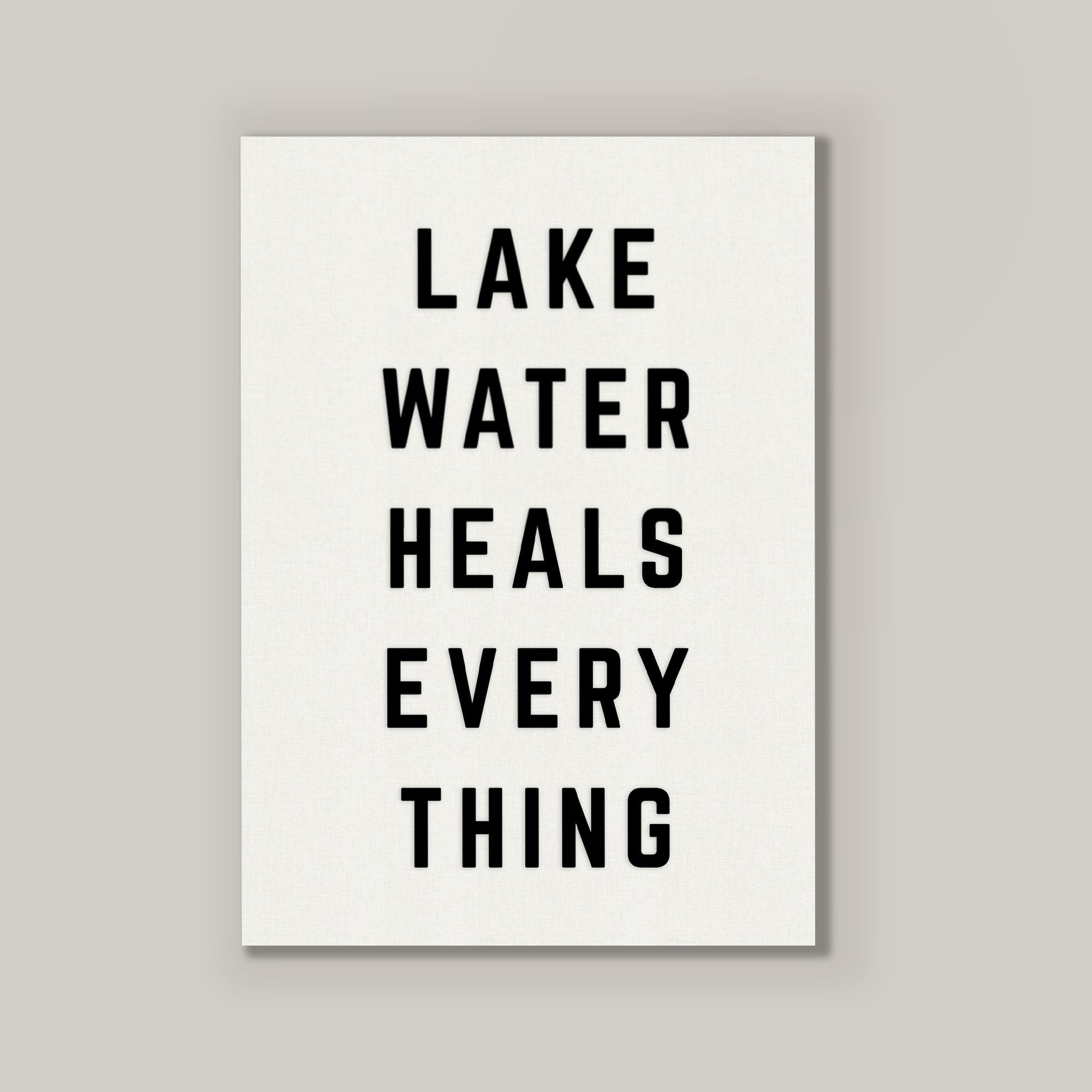 Lake Water Heals Everything Vertical