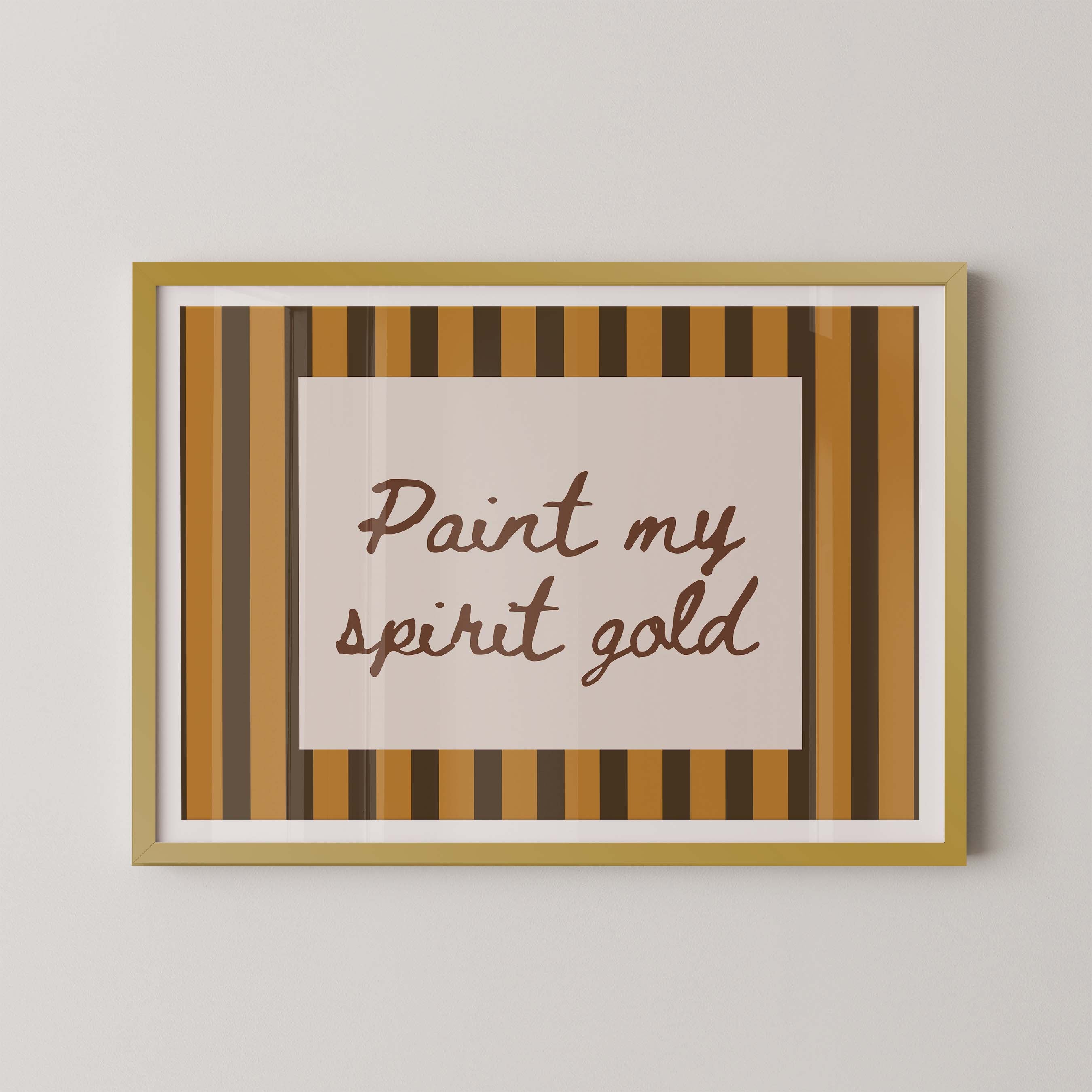 Paint My Spirit Gold