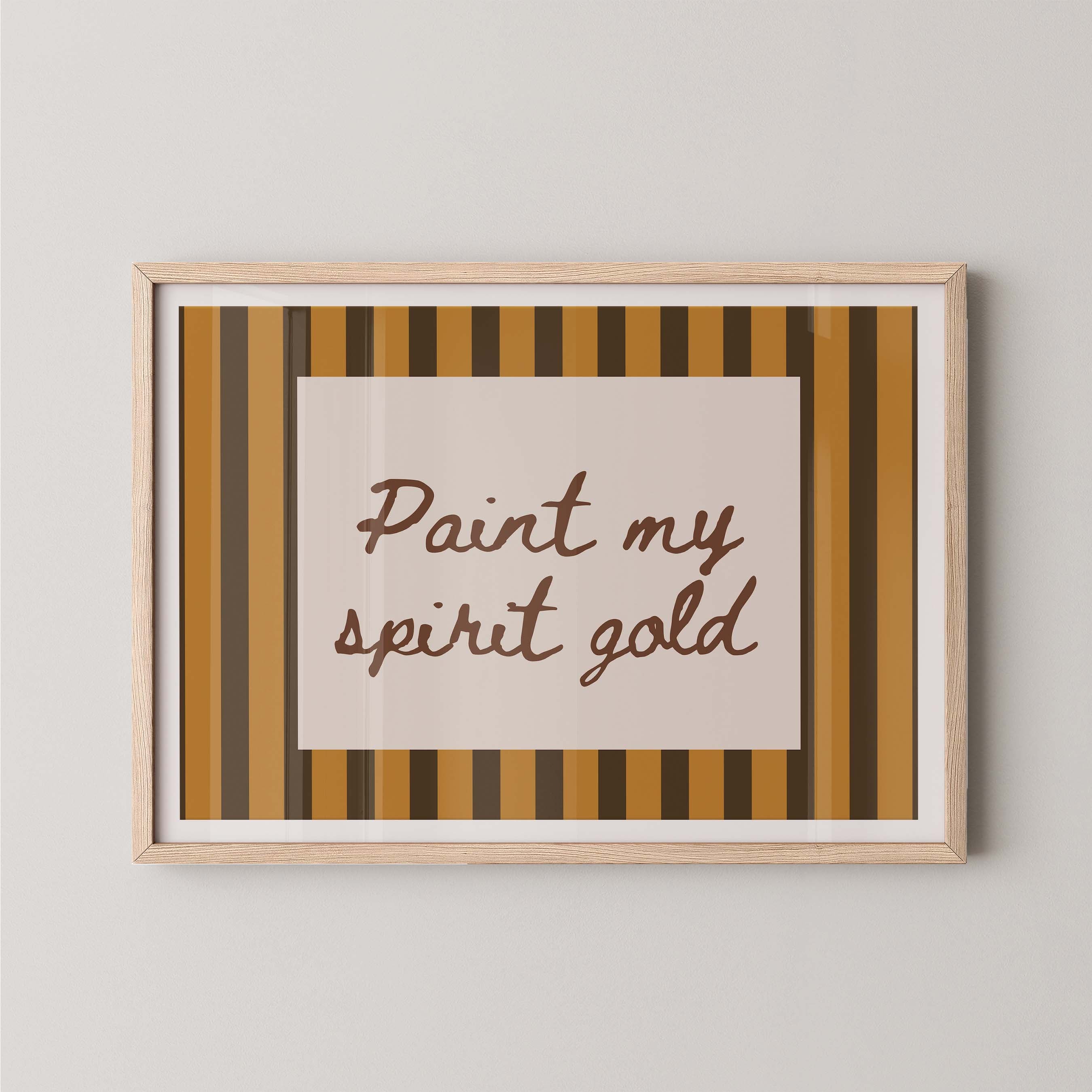 Paint My Spirit Gold