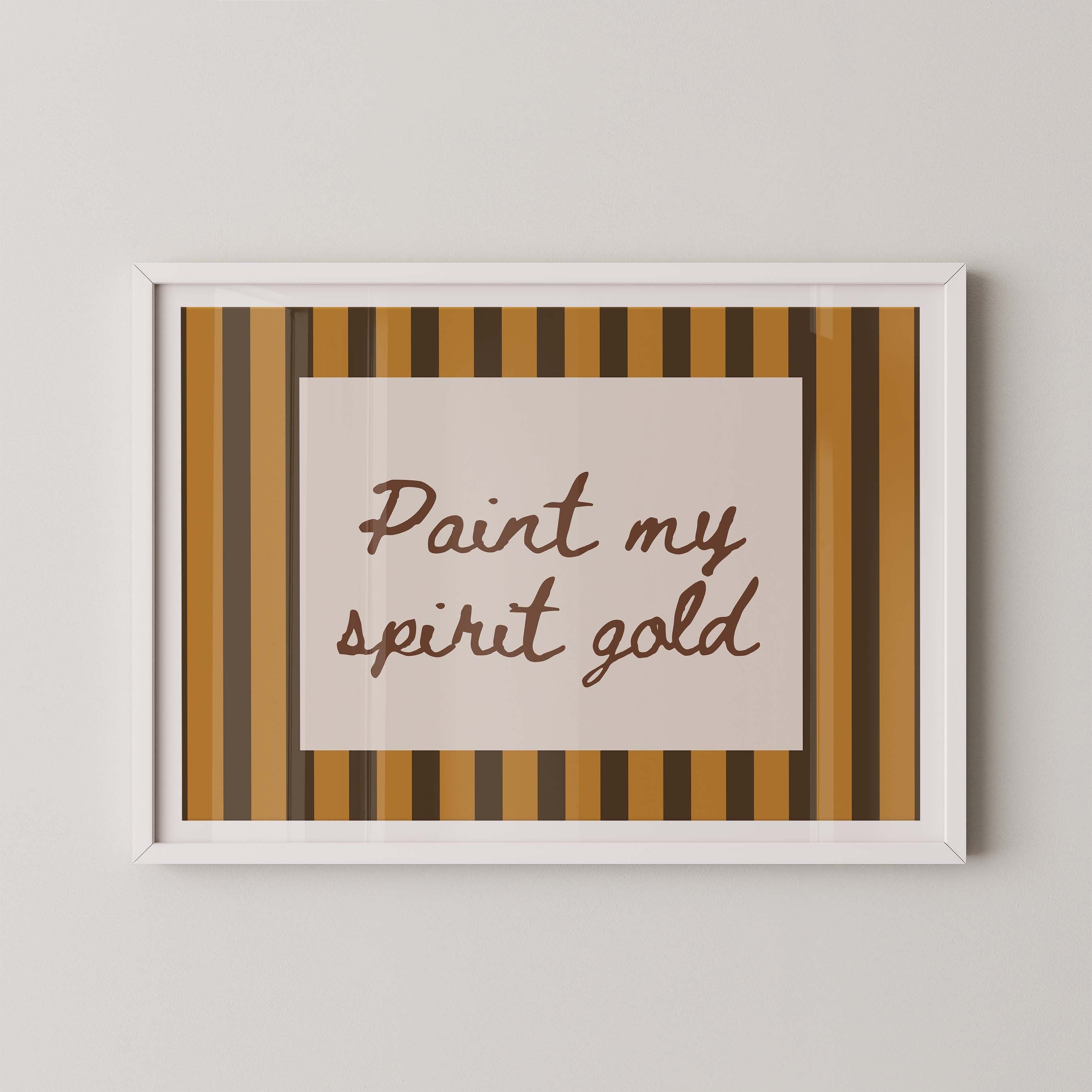 Paint My Spirit Gold