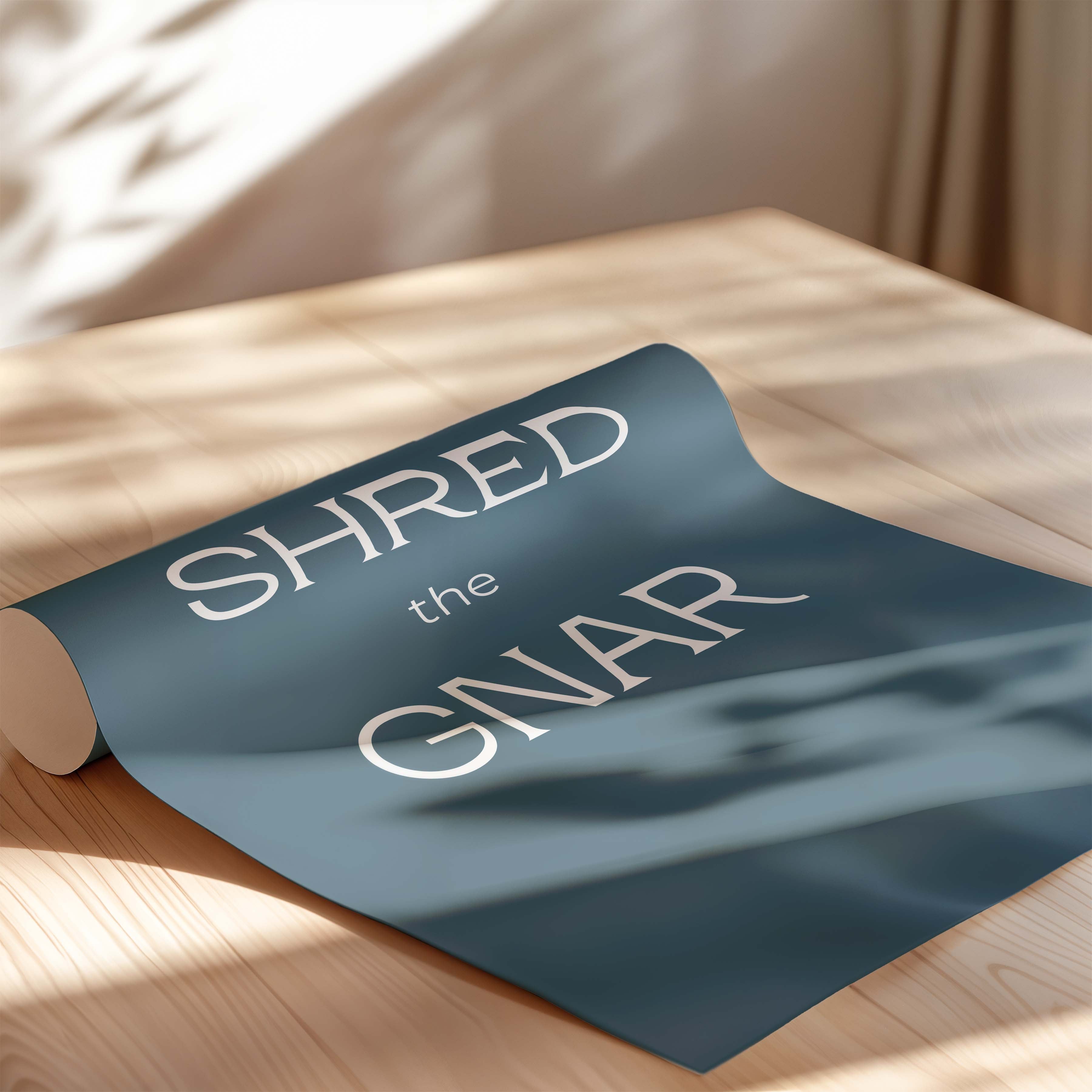 Shred the Gnar