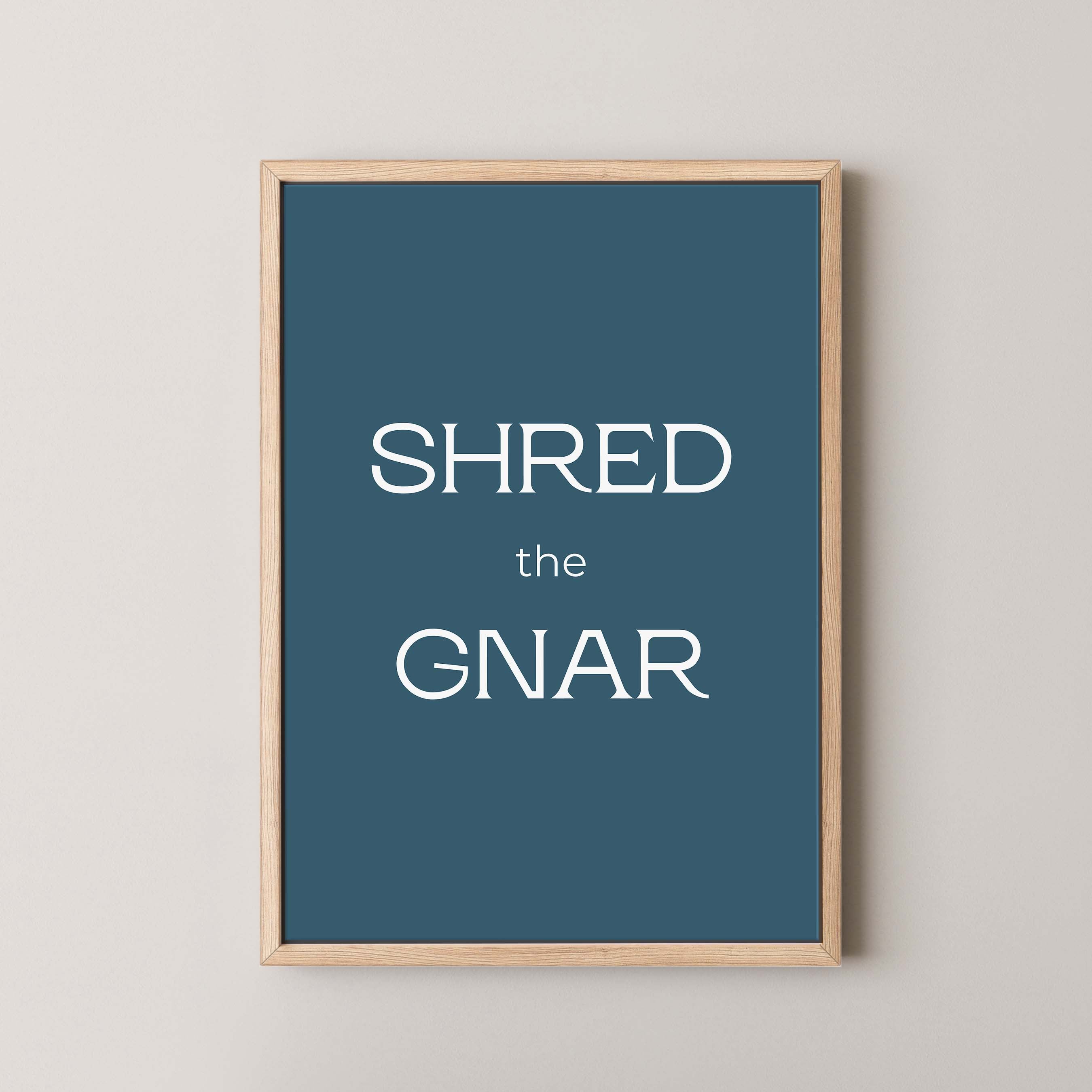 Shred the Gnar