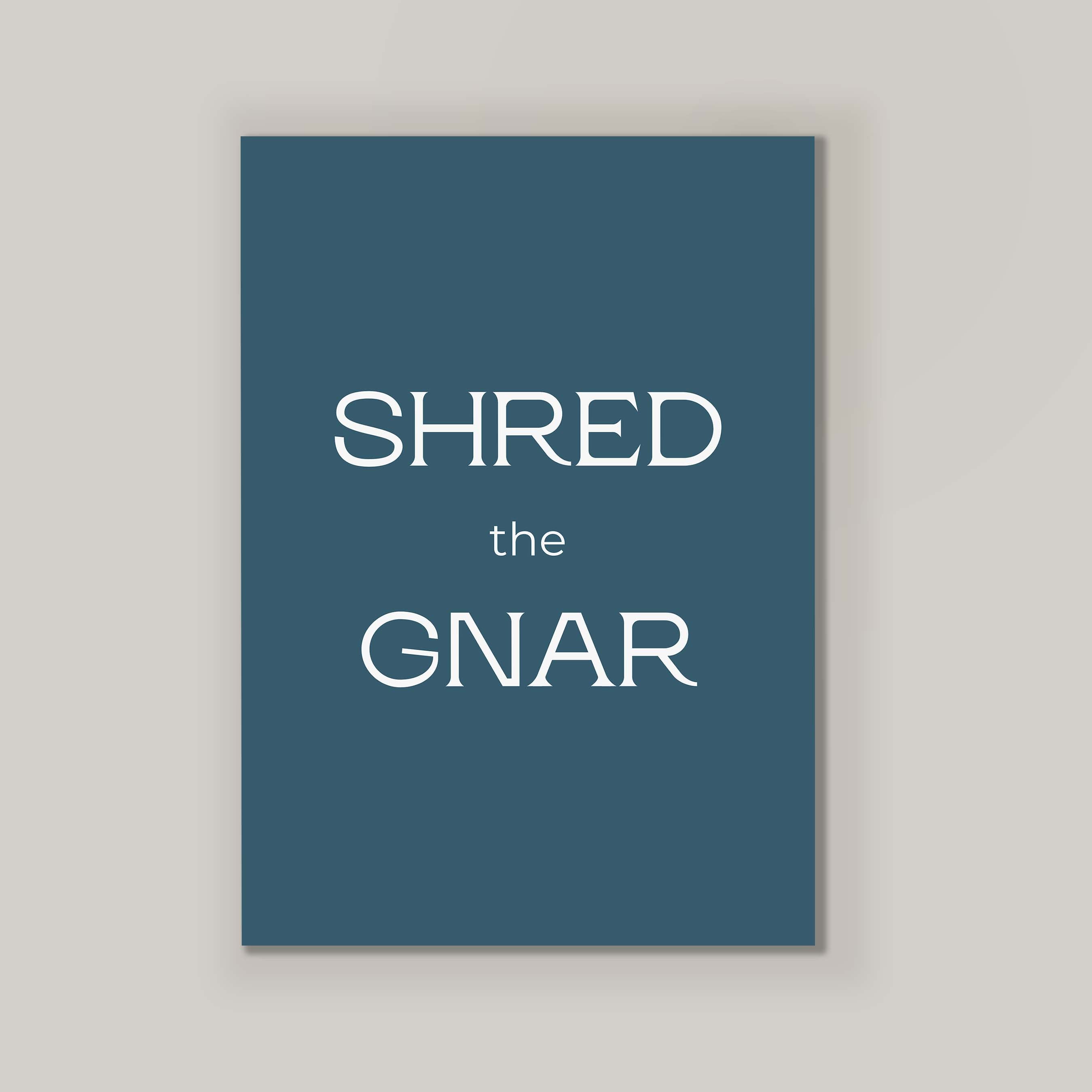 Shred the Gnar