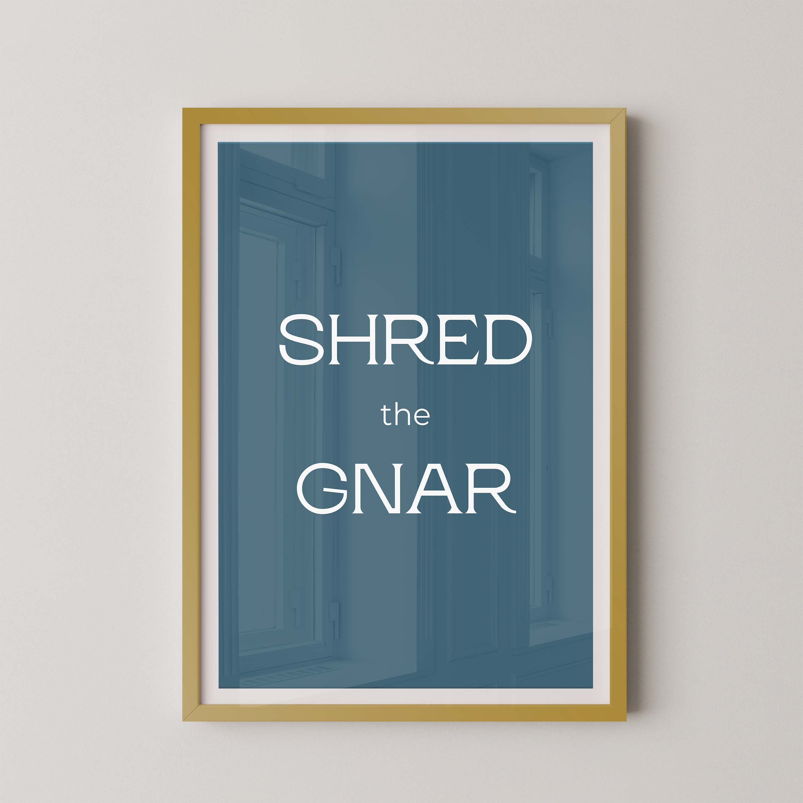 Shred the Gnar