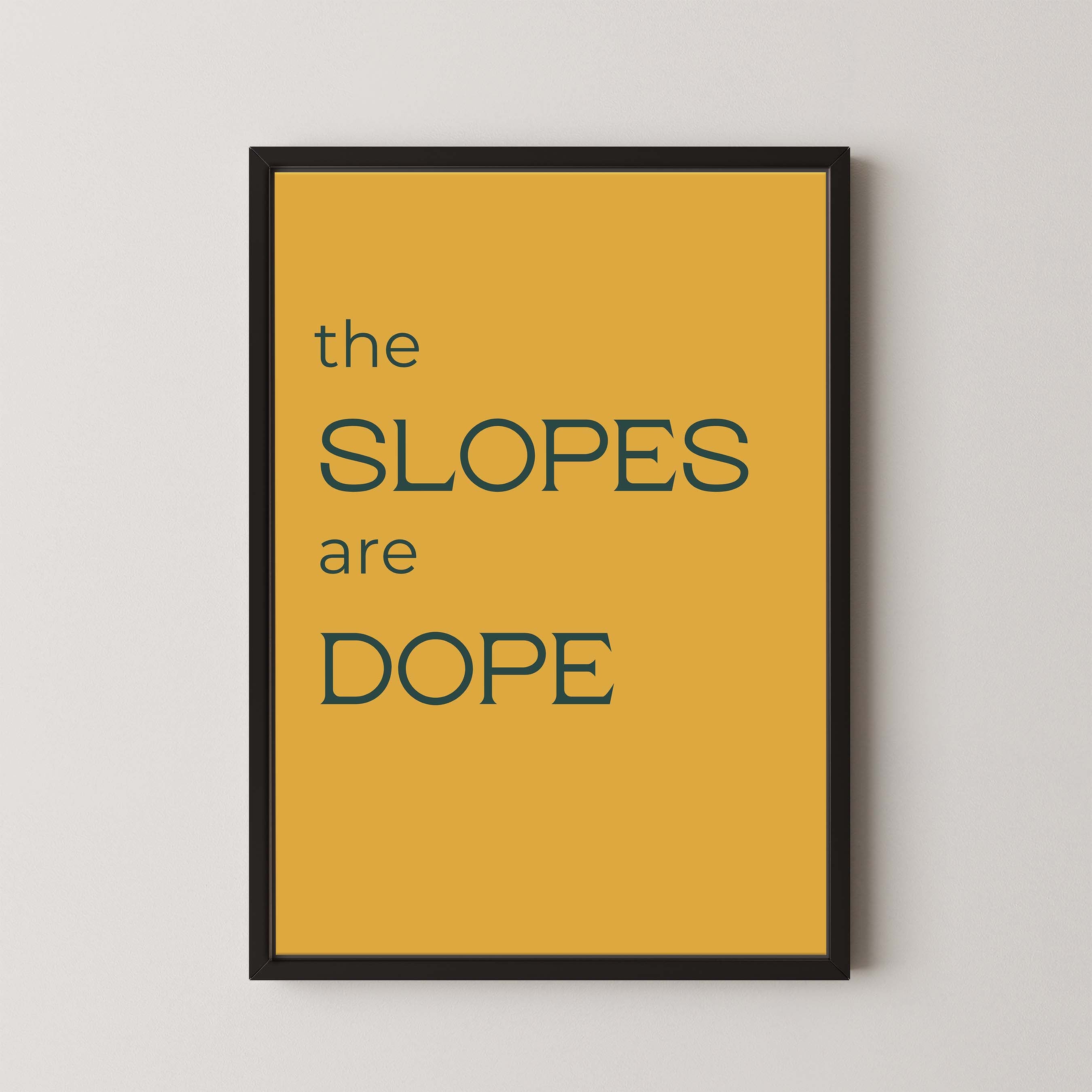 The Slopes are Dope in Gold and Navy