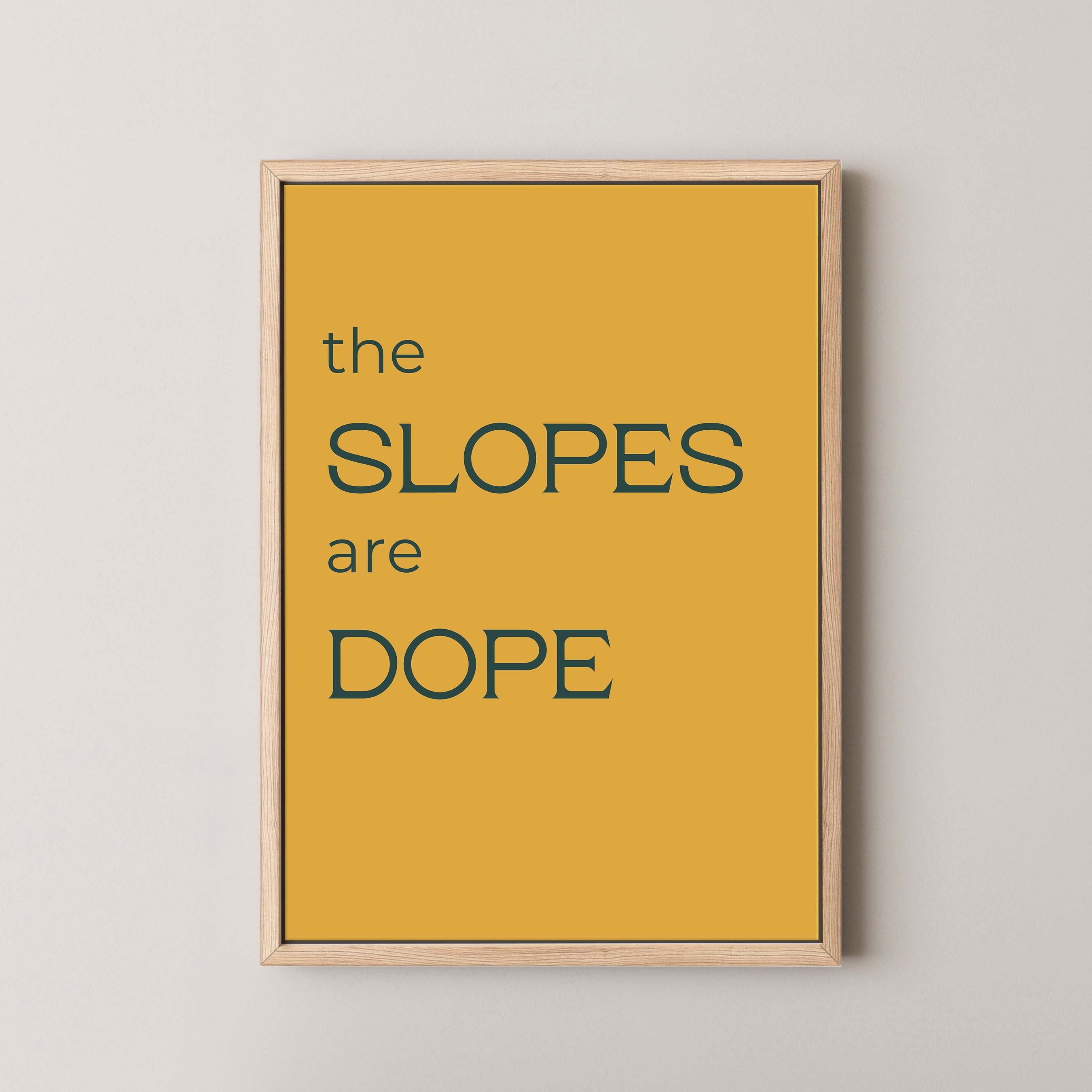The Slopes are Dope in Gold and Navy