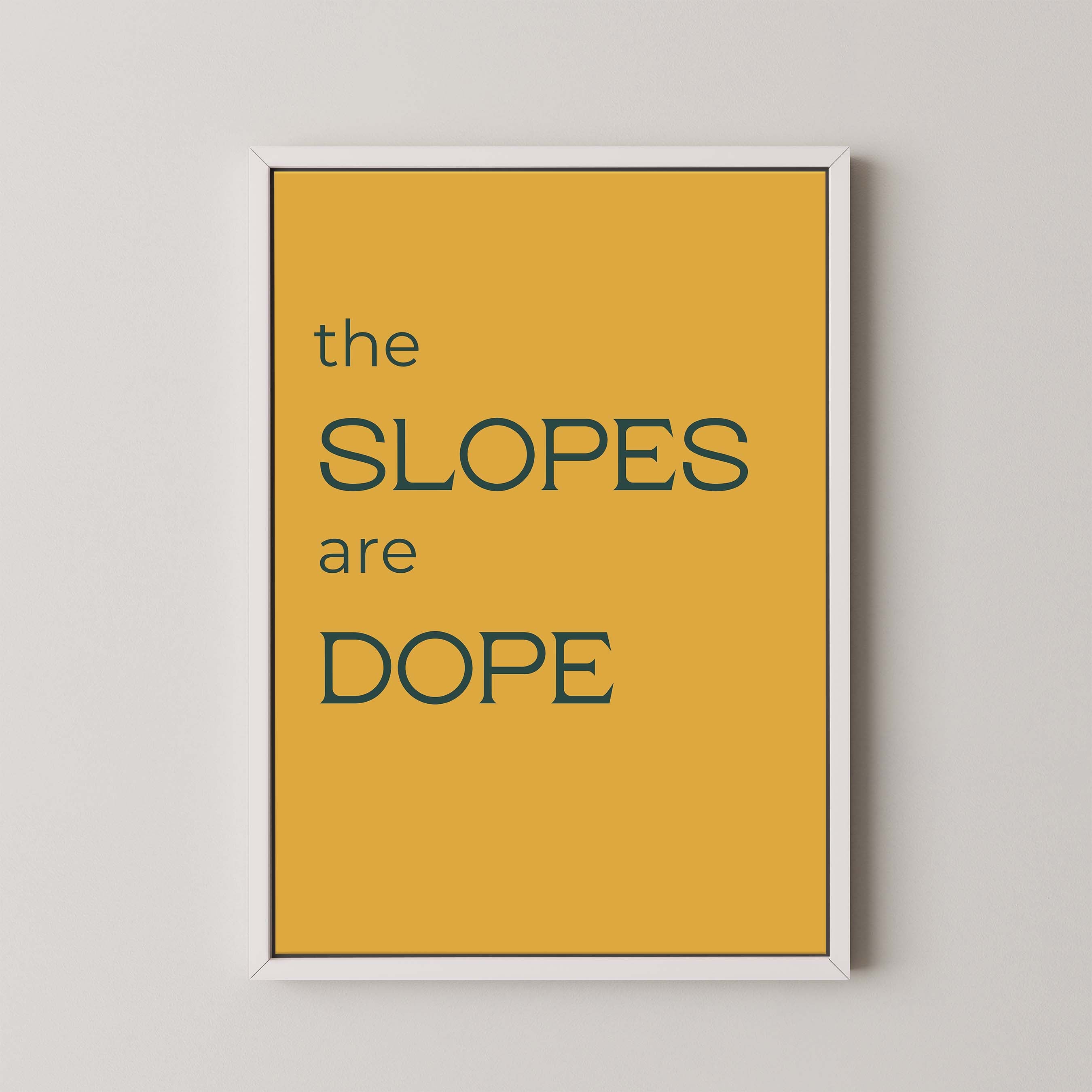 The Slopes are Dope in Gold and Navy