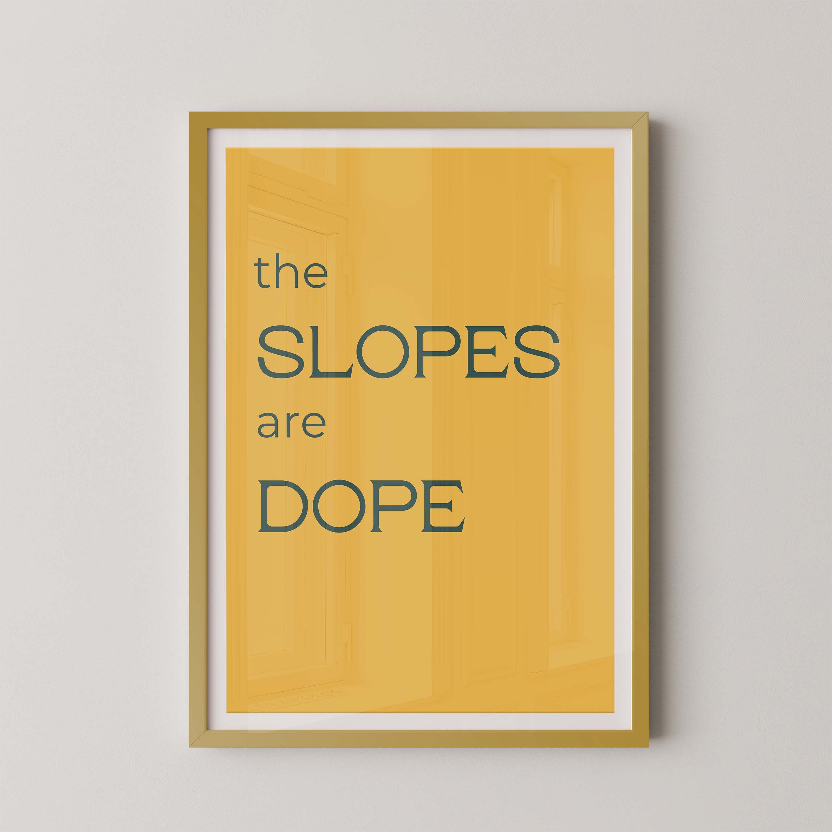 The Slopes are Dope in Gold and Navy