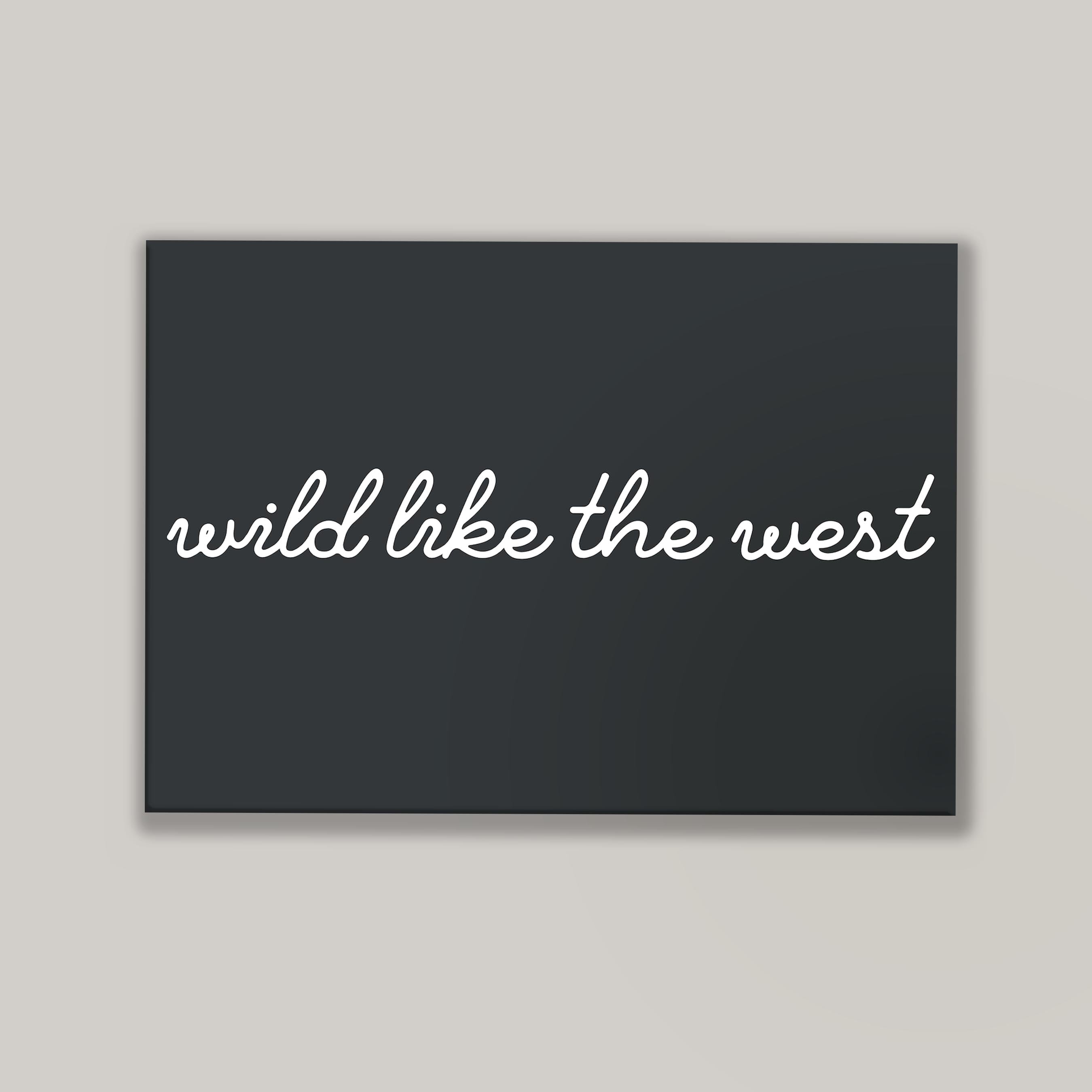 Wild Like the West in Charcoal