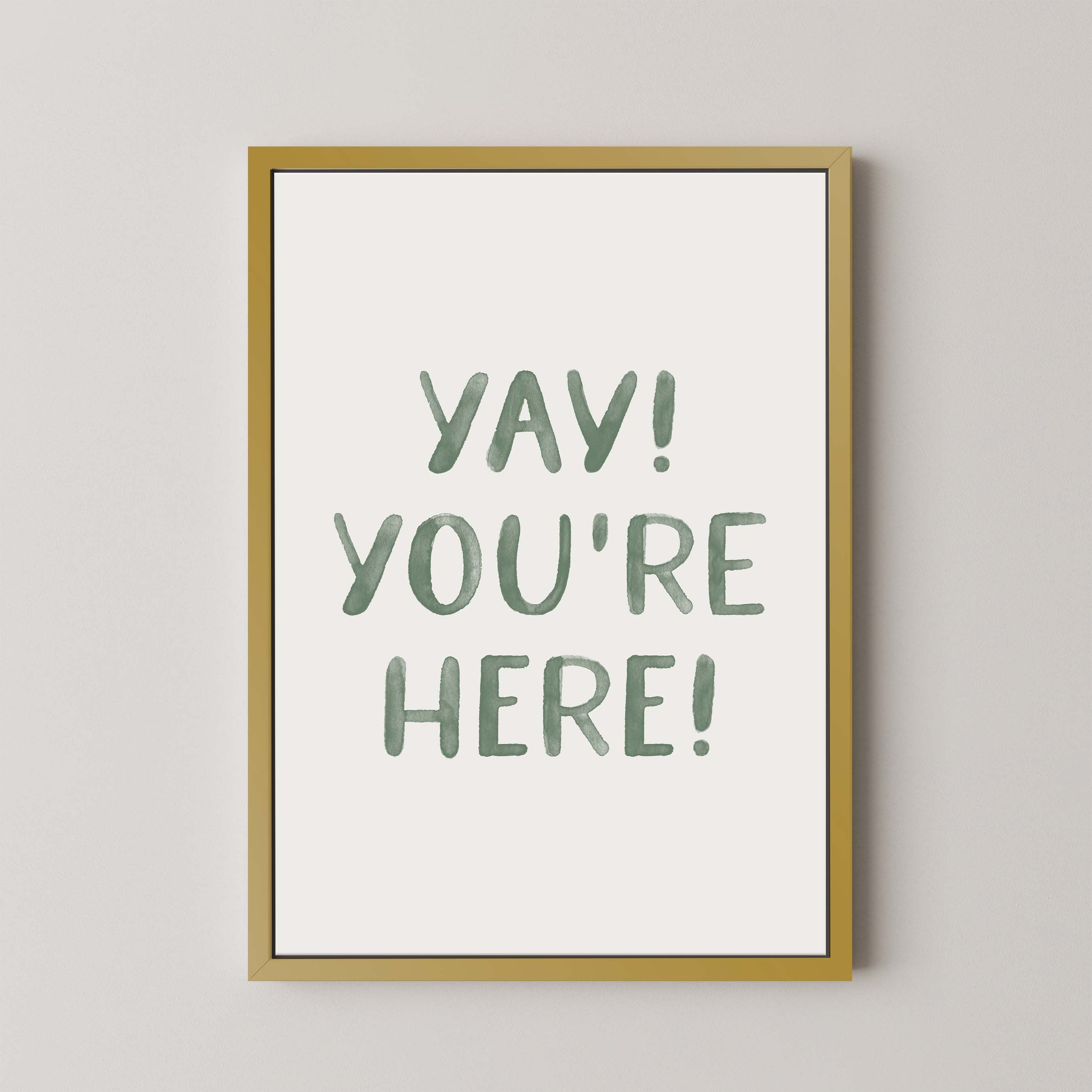Yay You're Here Green Watercolor