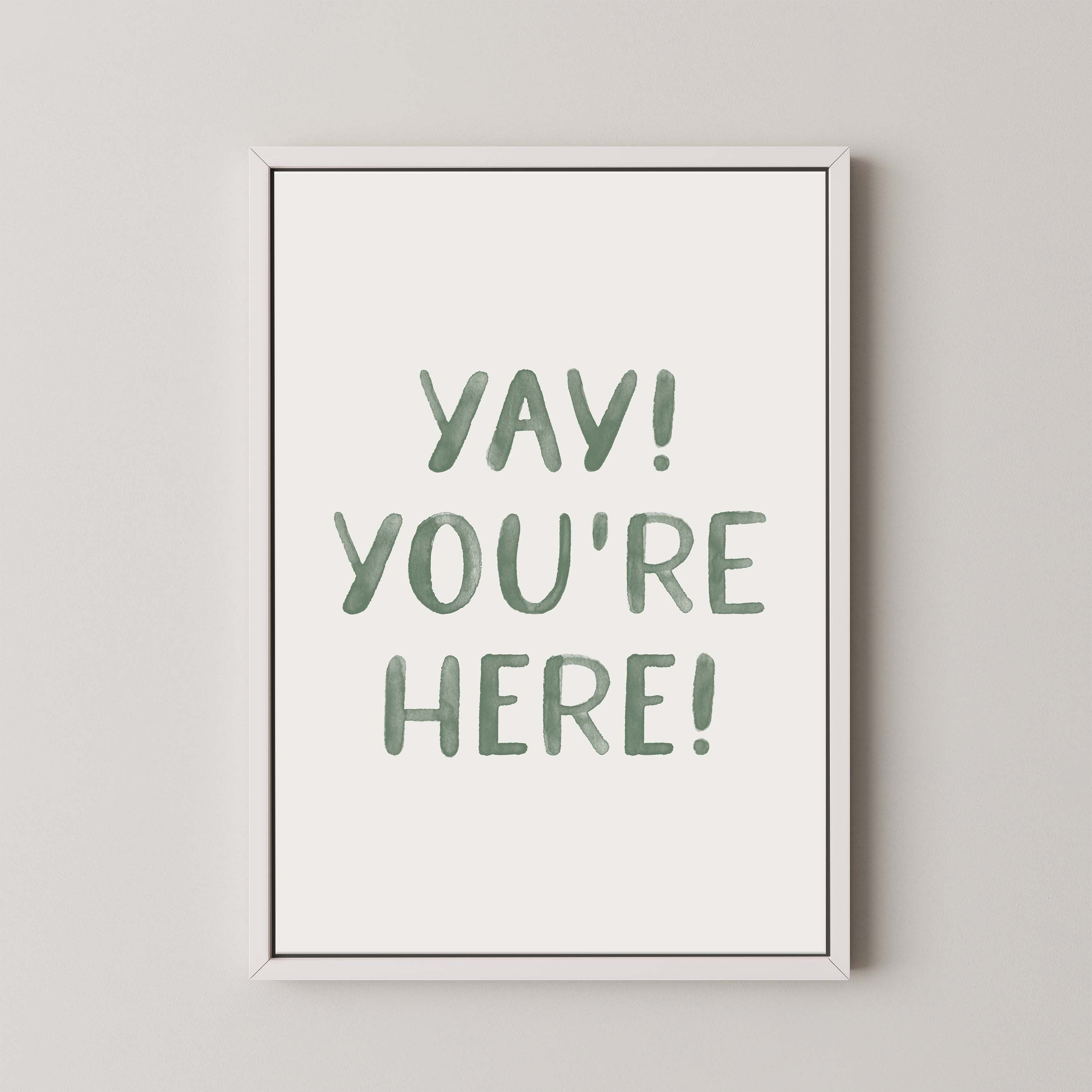 Yay You're Here Green Watercolor