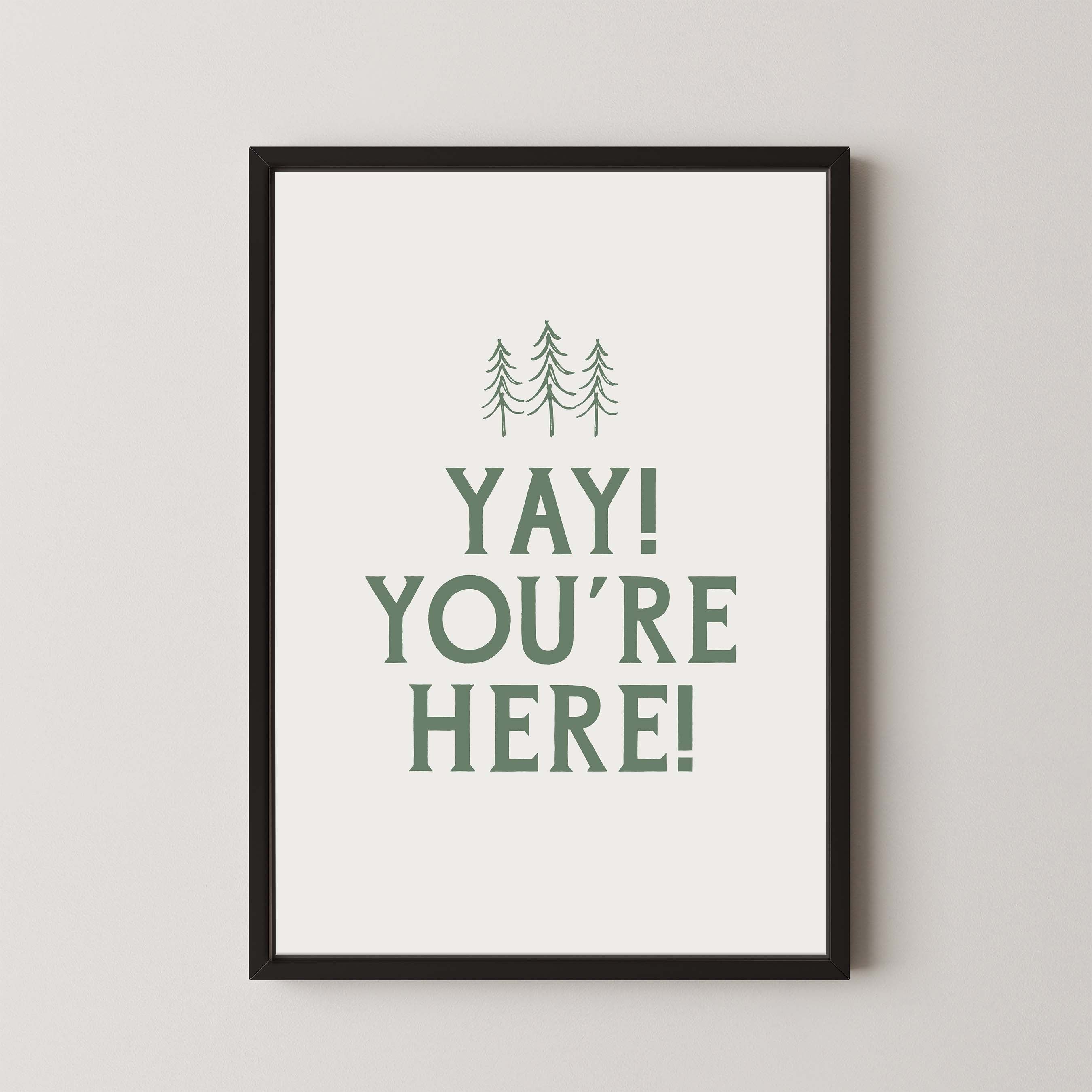 Yay! You're Here! | Entryway Art