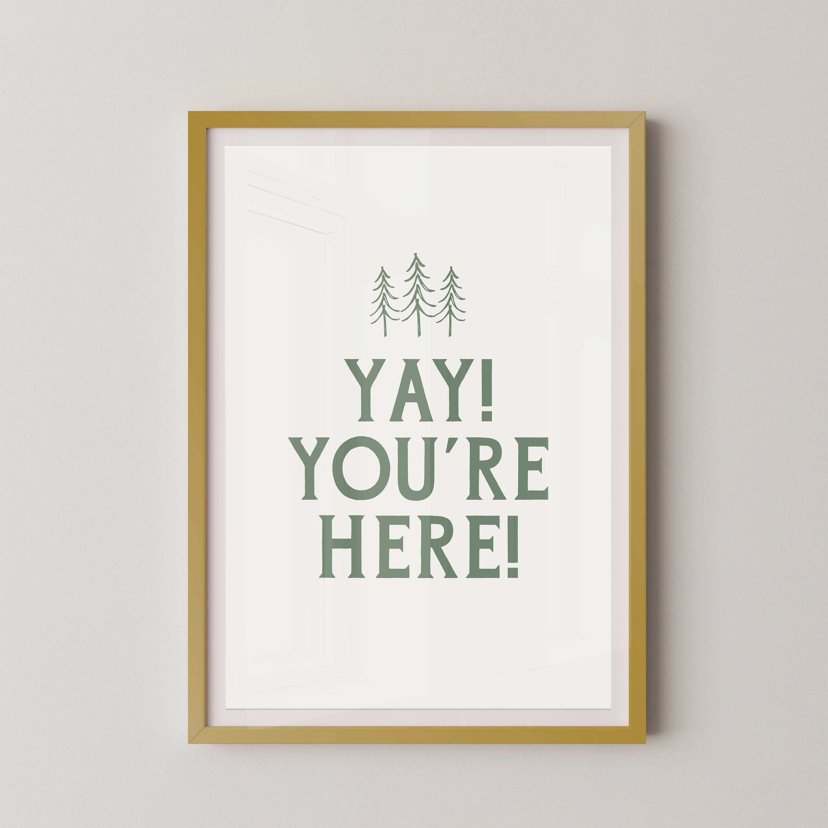 Yay! You're Here! | Entryway Art