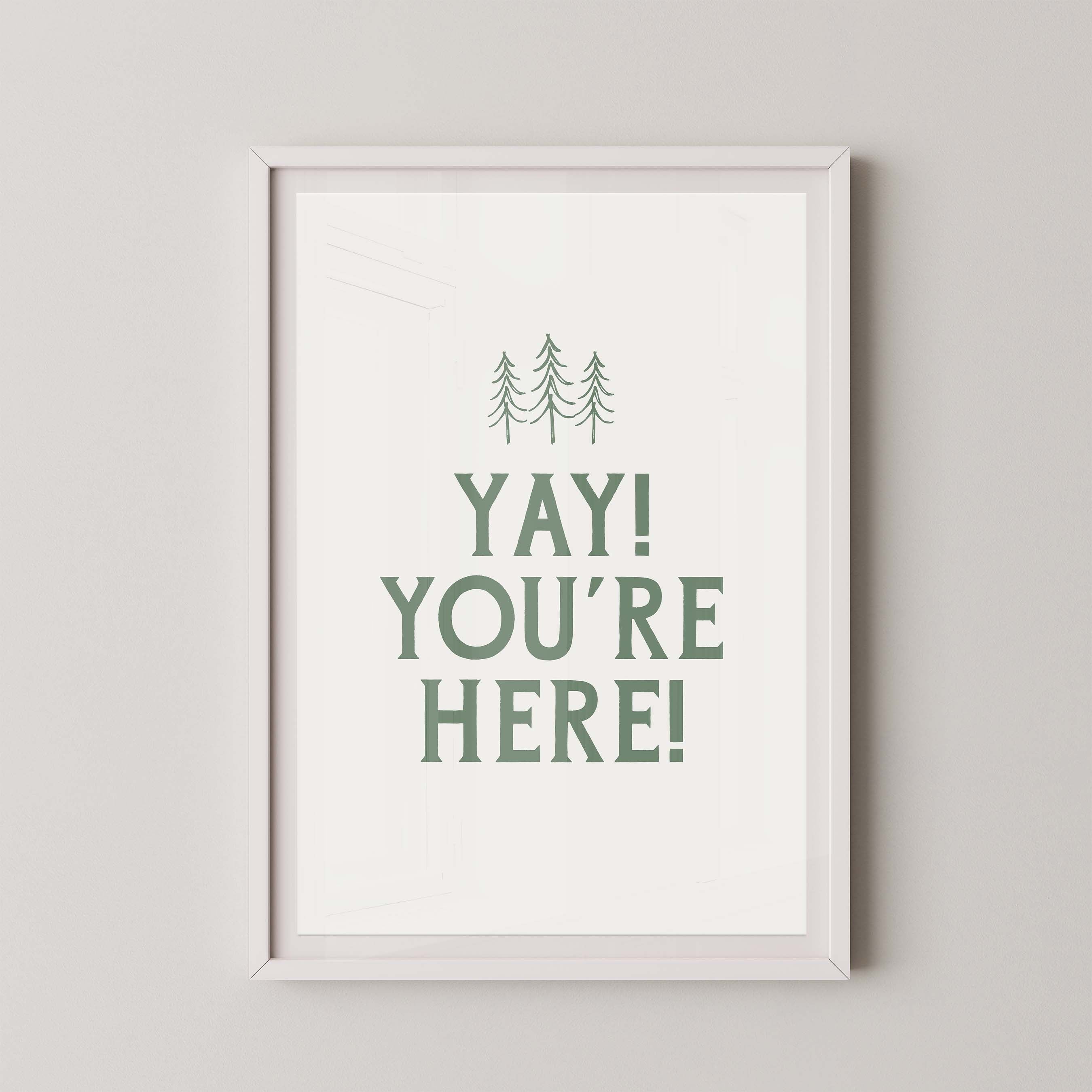 Yay! You're Here! | Entryway Art
