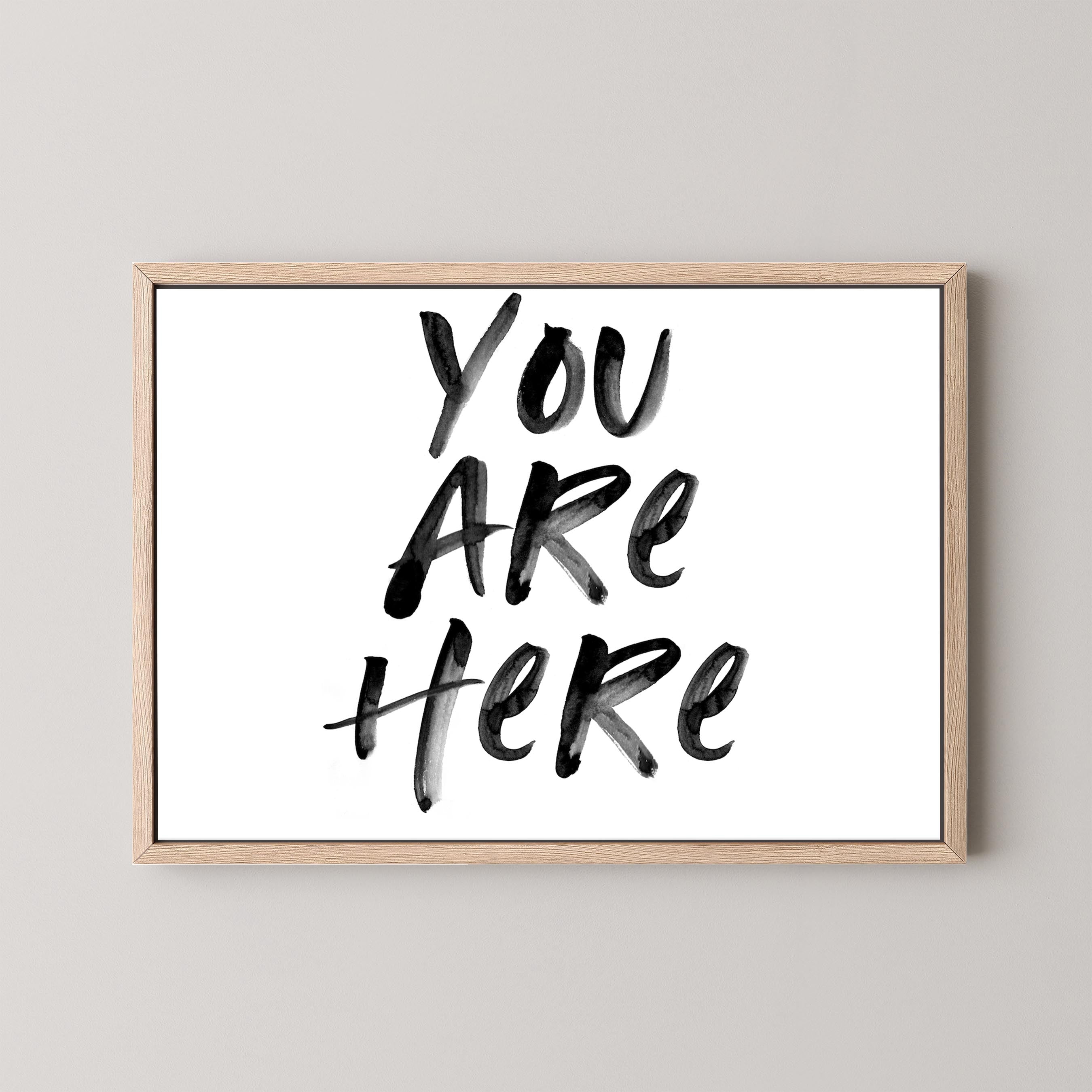 You Are Here in White and Black