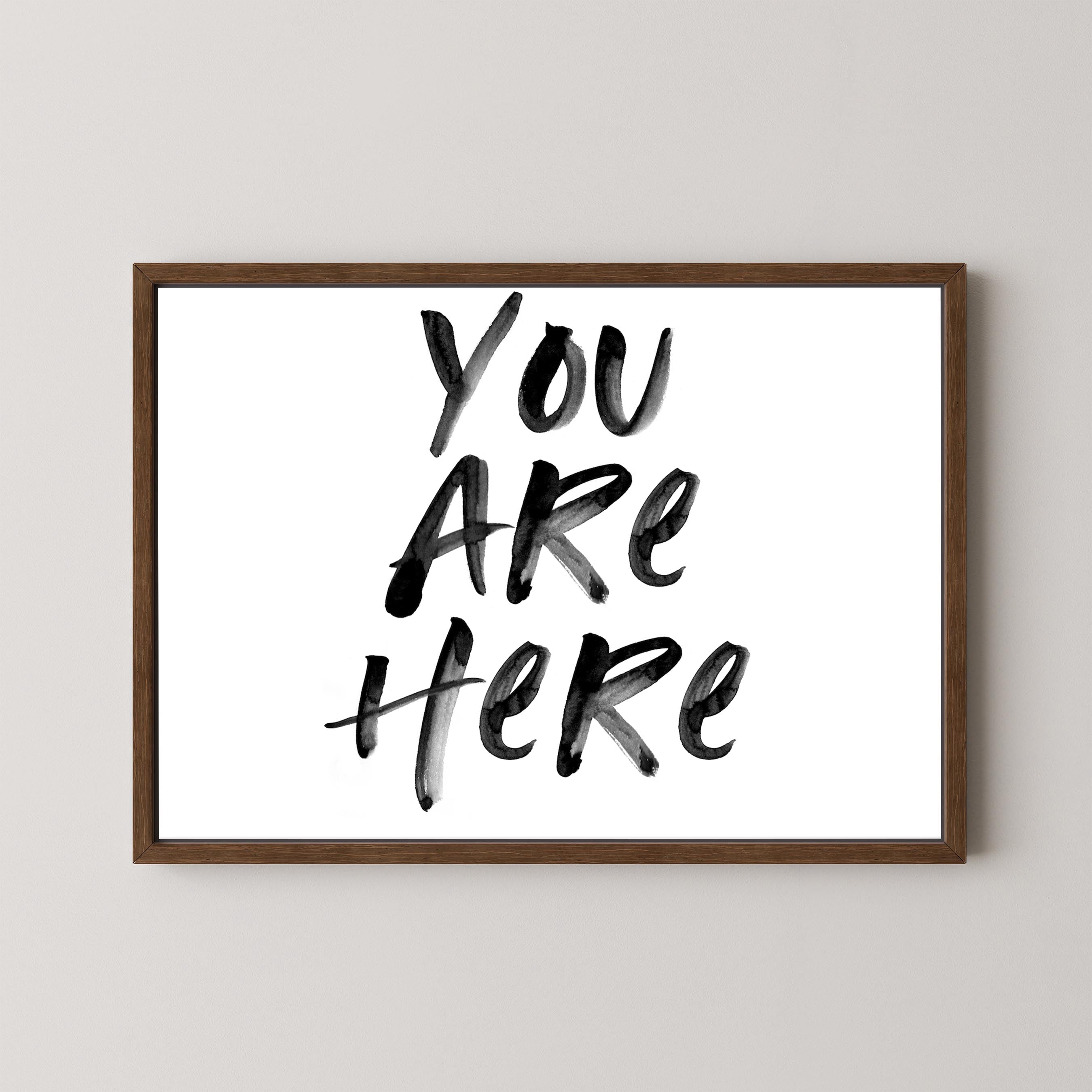 You Are Here in White and Black