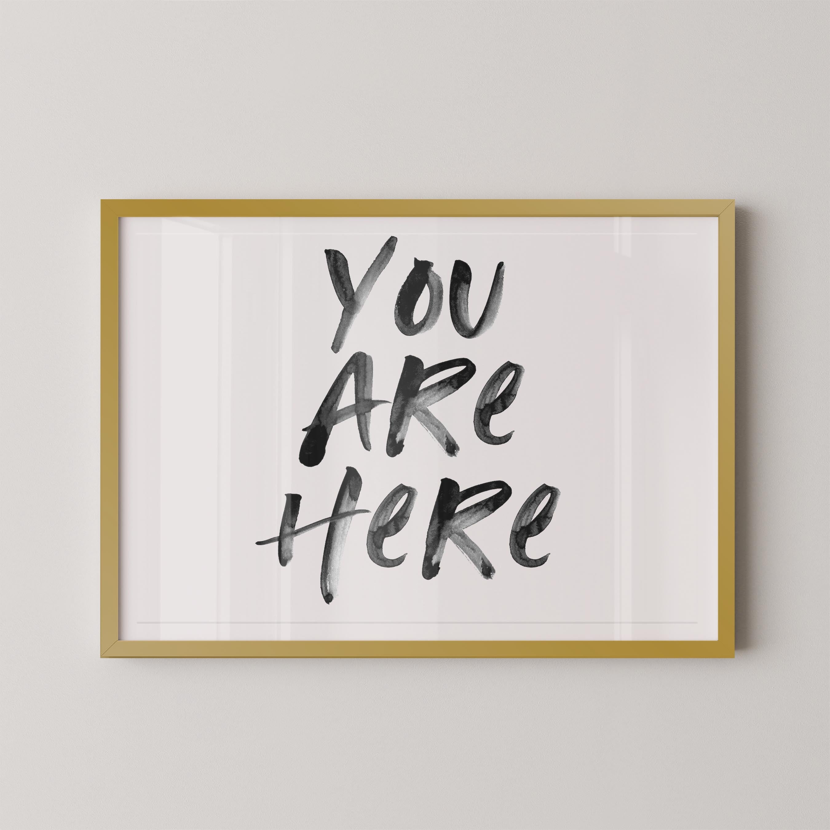 You Are Here in White and Black