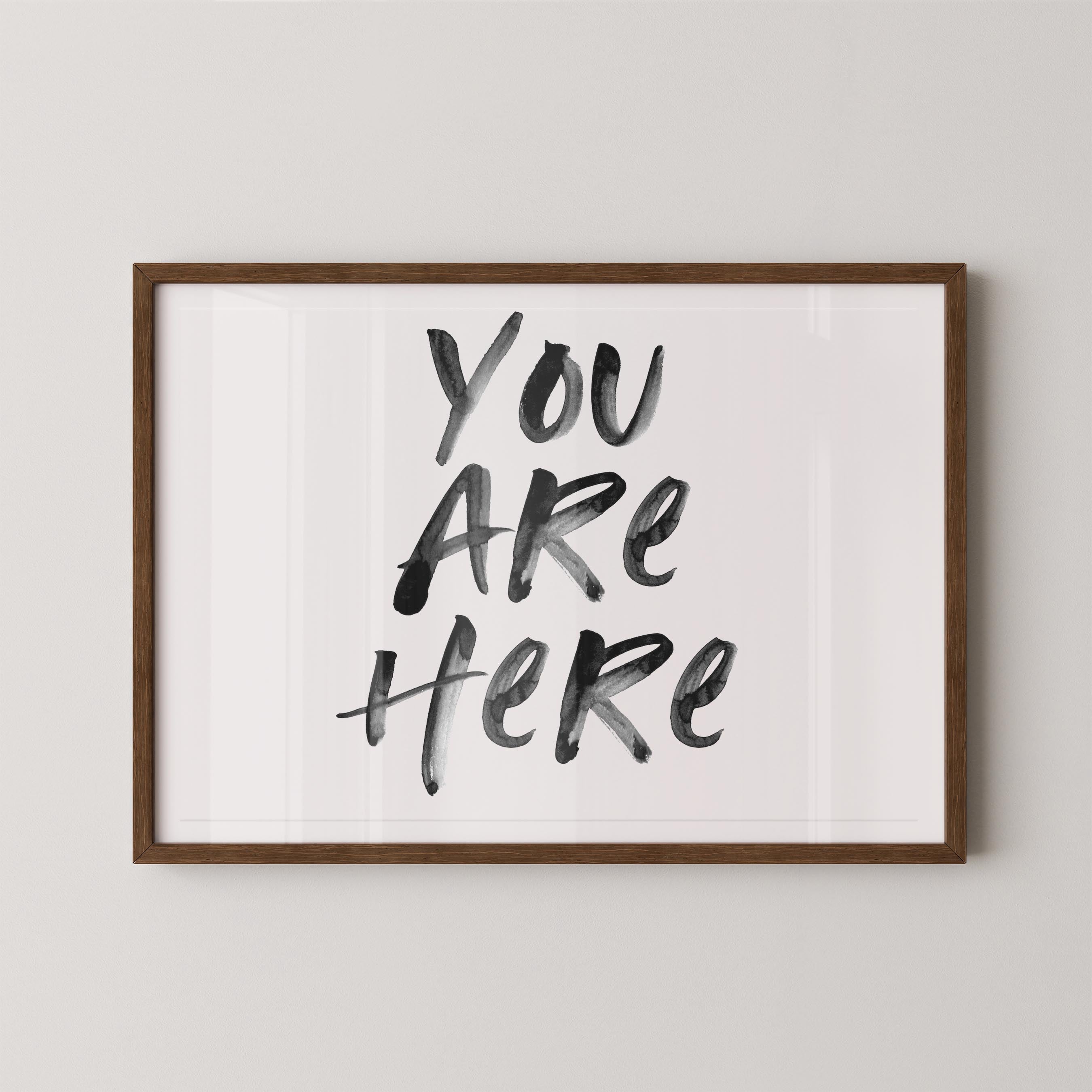 You Are Here in White and Black