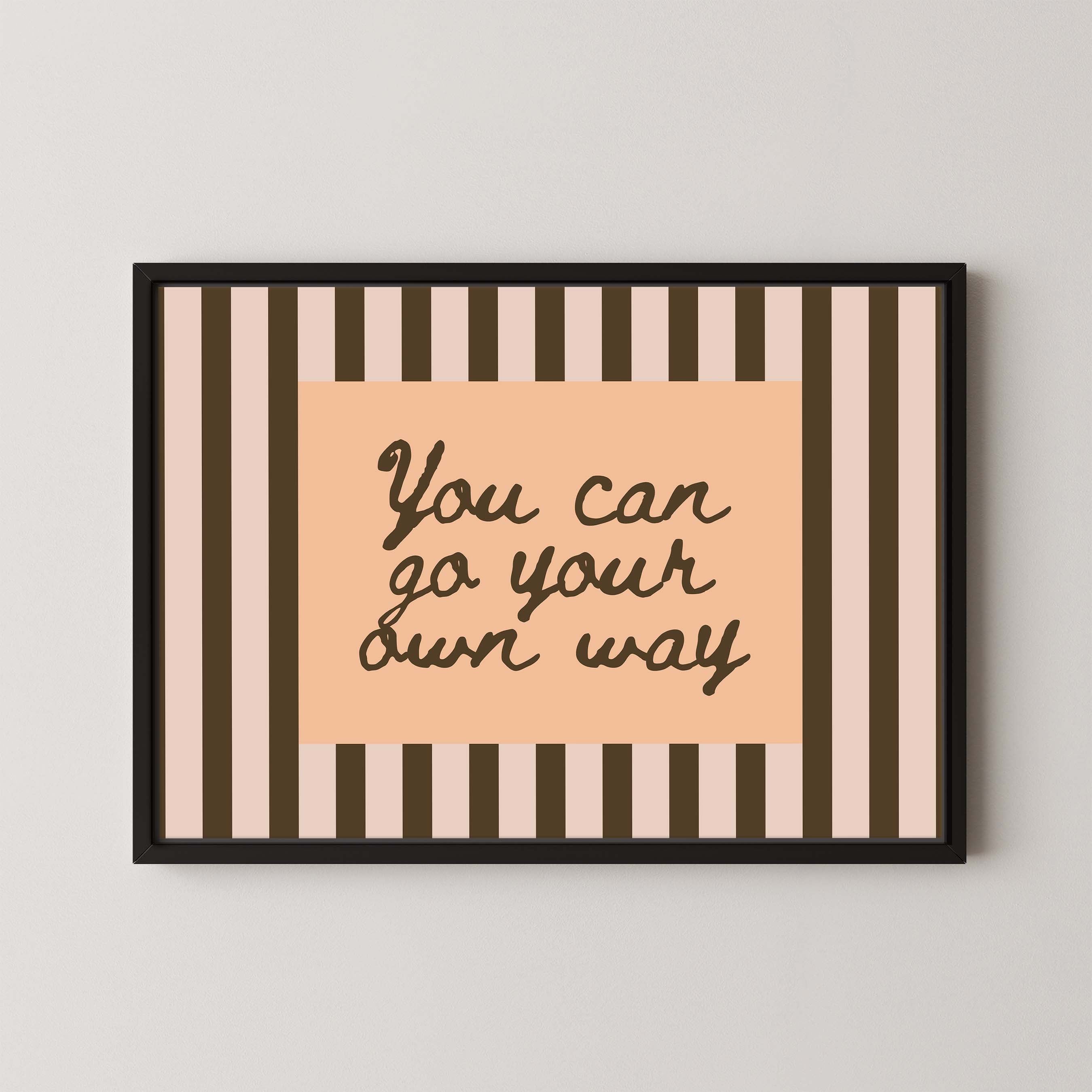 You Can Go Your Own Way