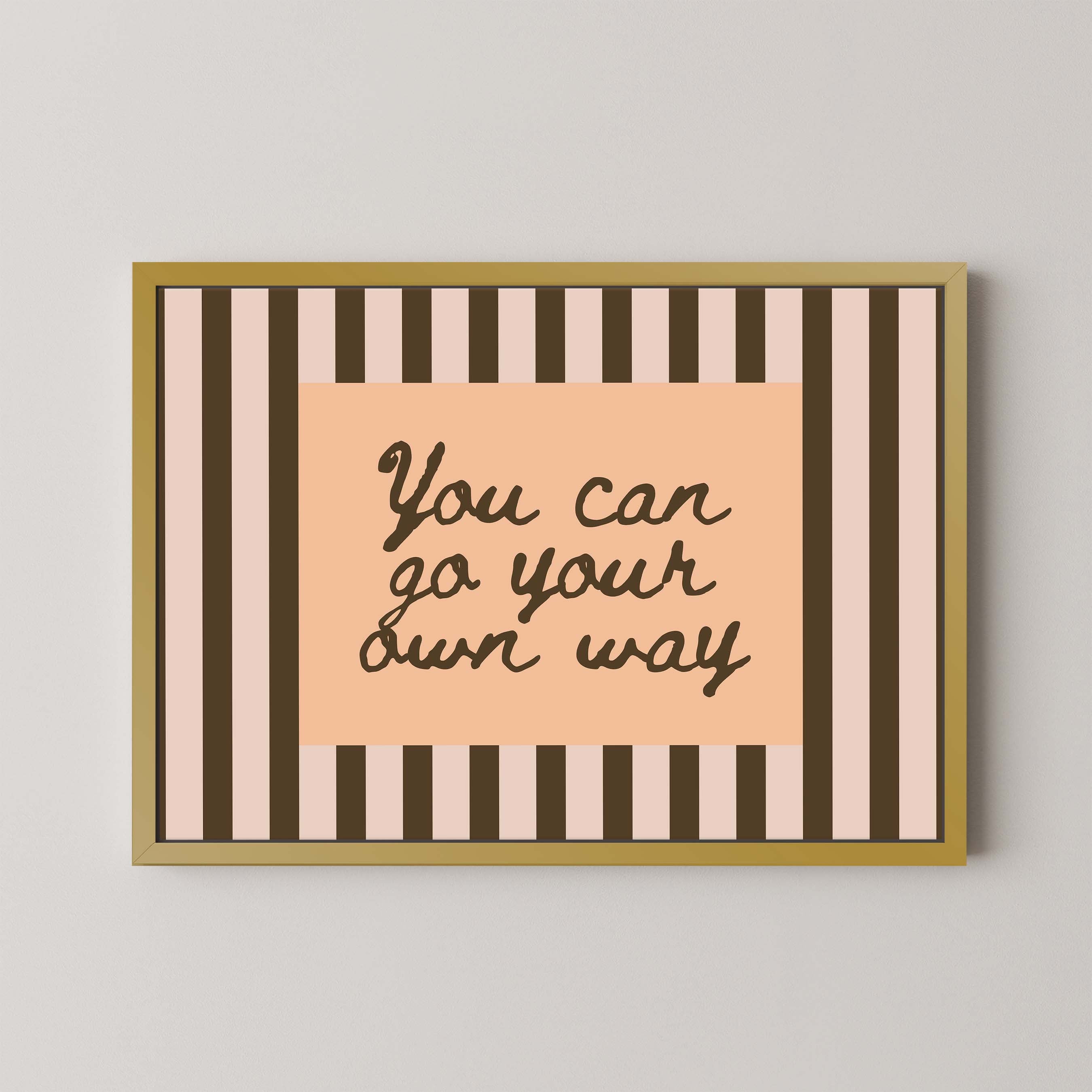 You Can Go Your Own Way