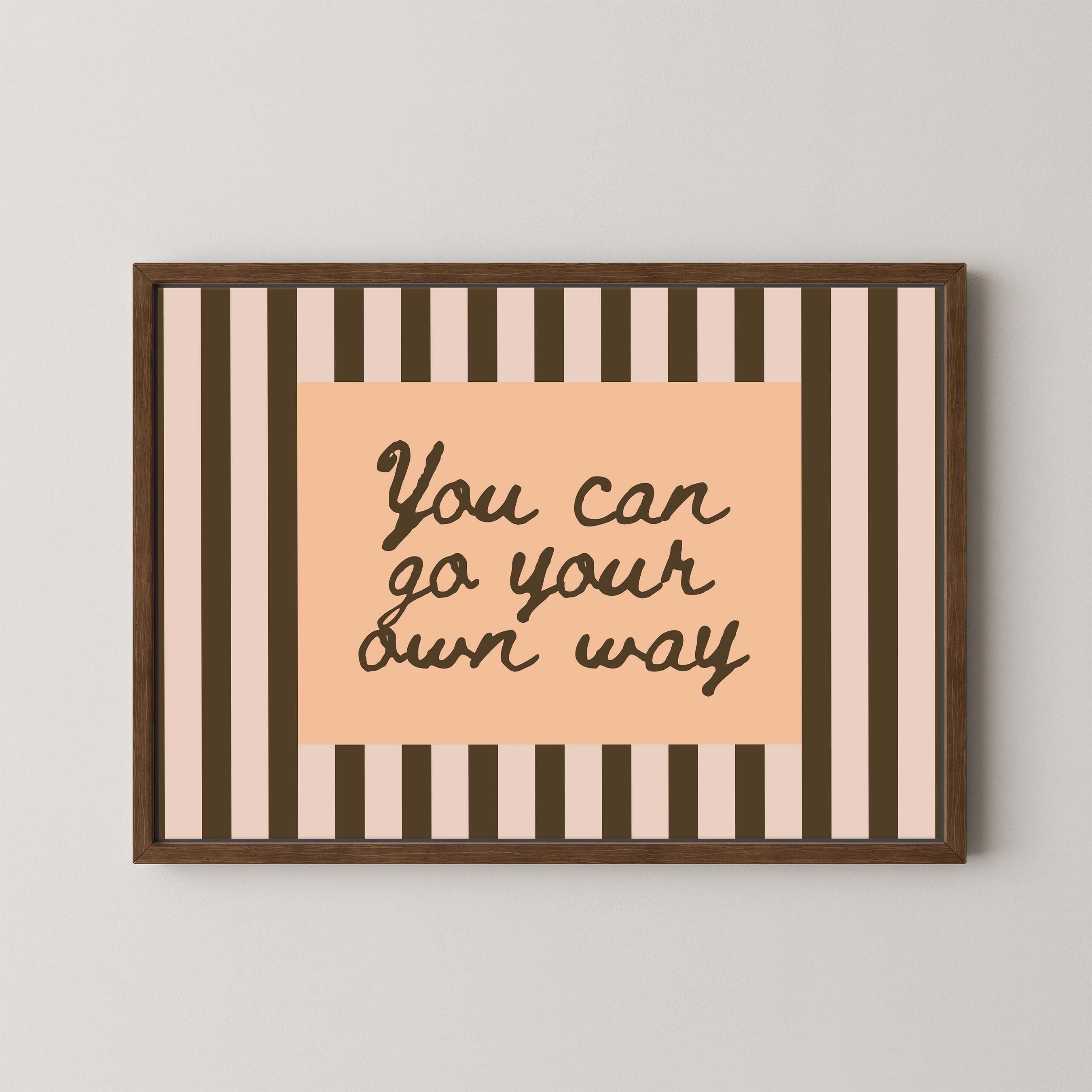 You Can Go Your Own Way