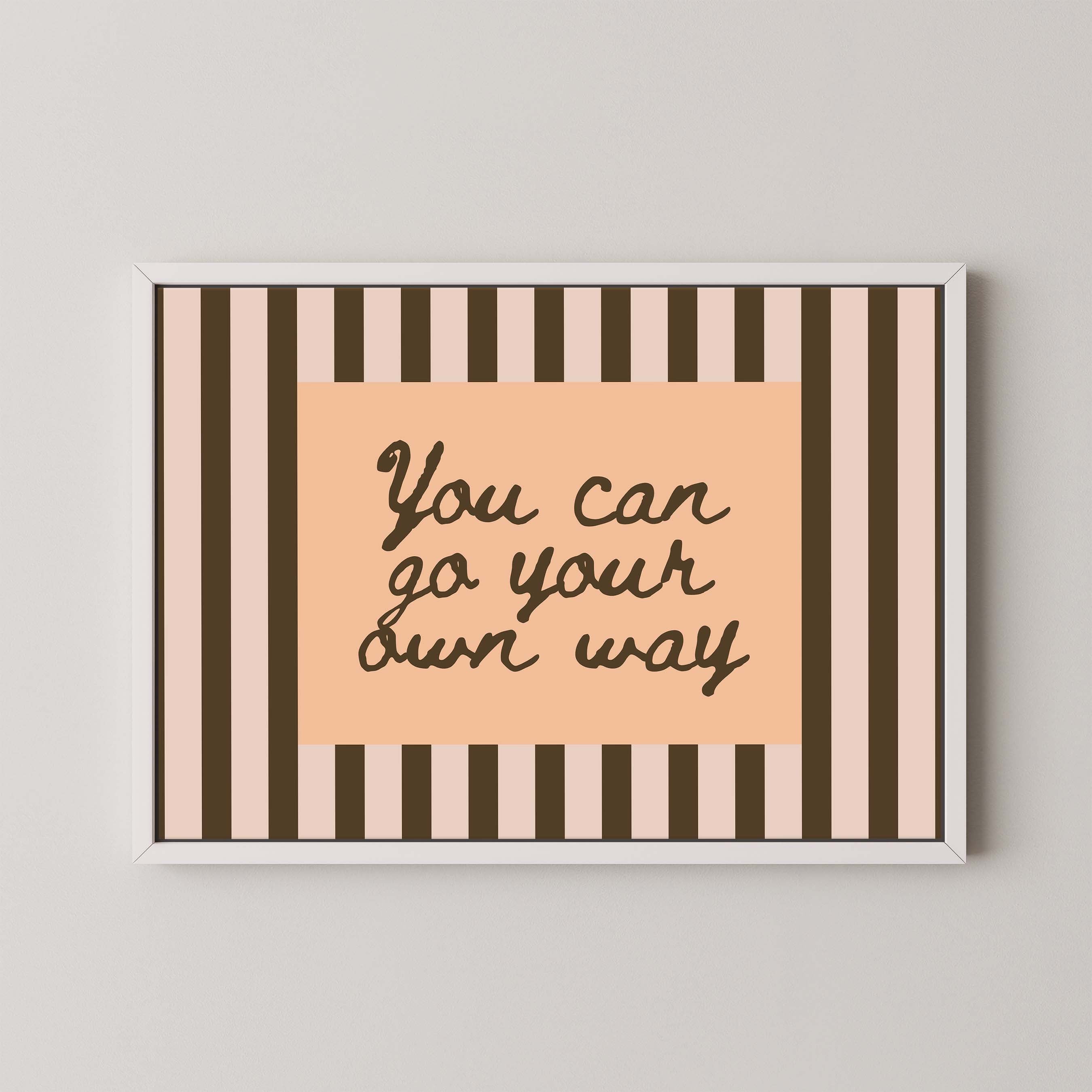 You Can Go Your Own Way