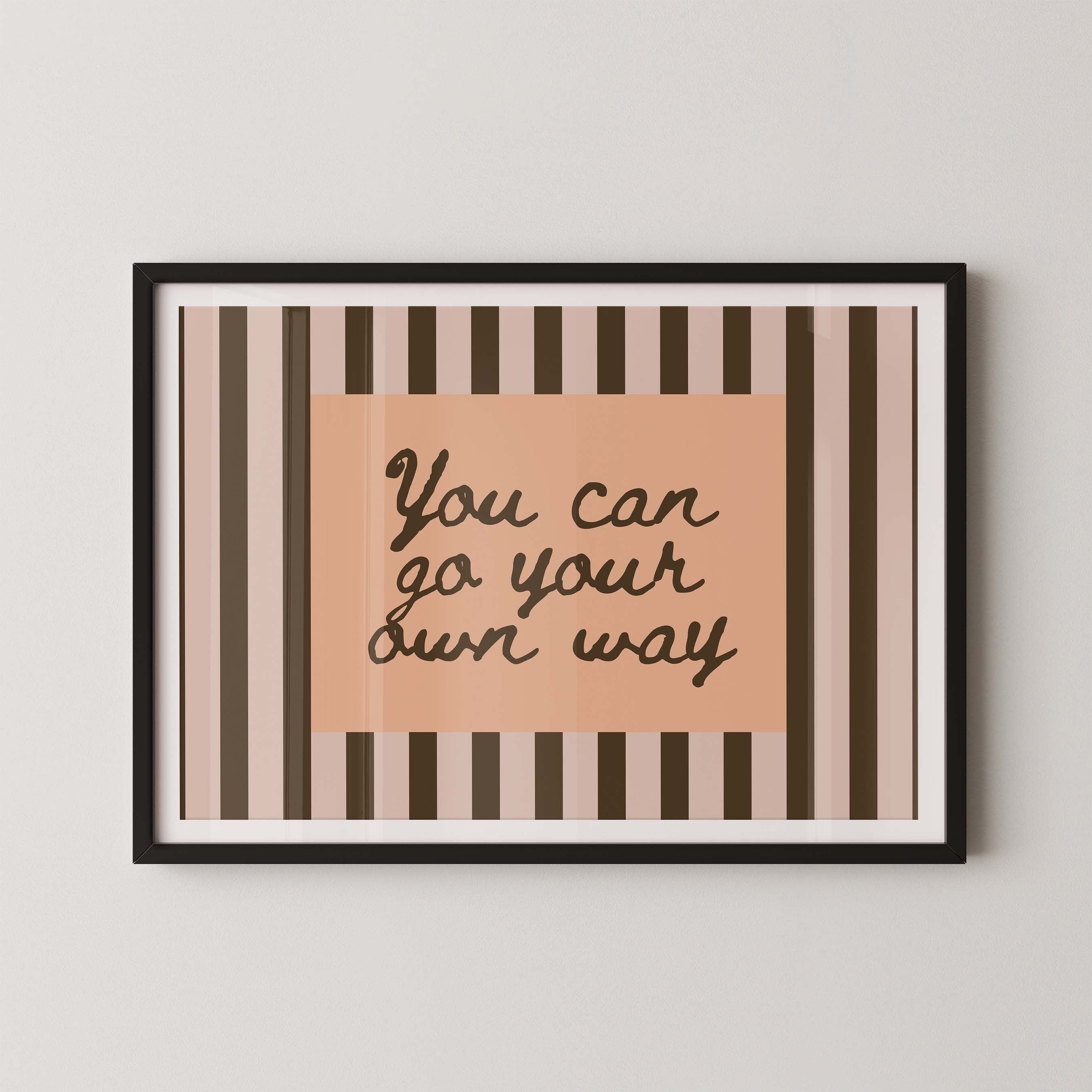 You Can Go Your Own Way
