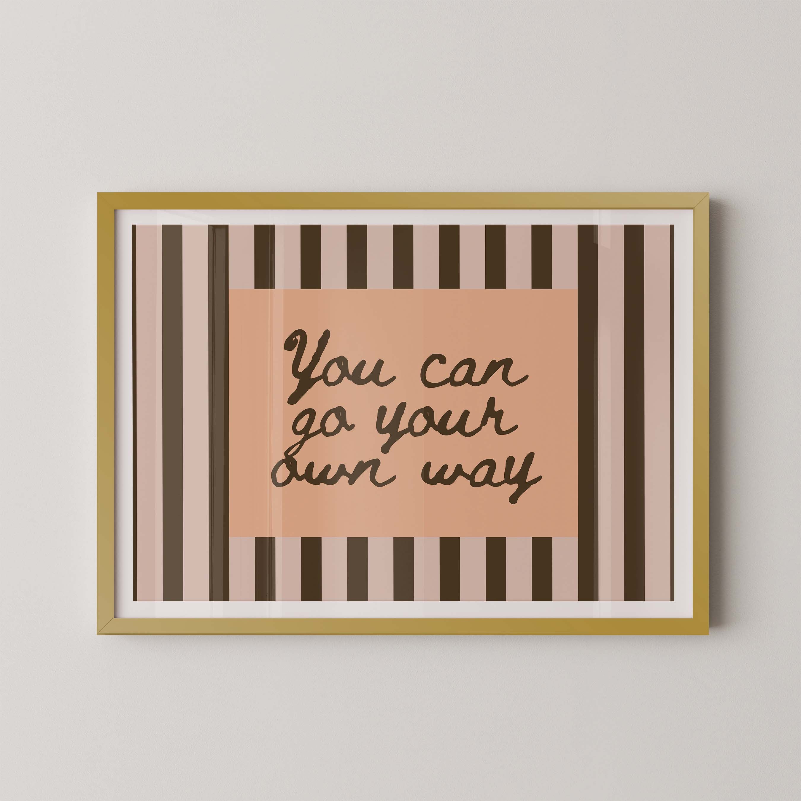 You Can Go Your Own Way