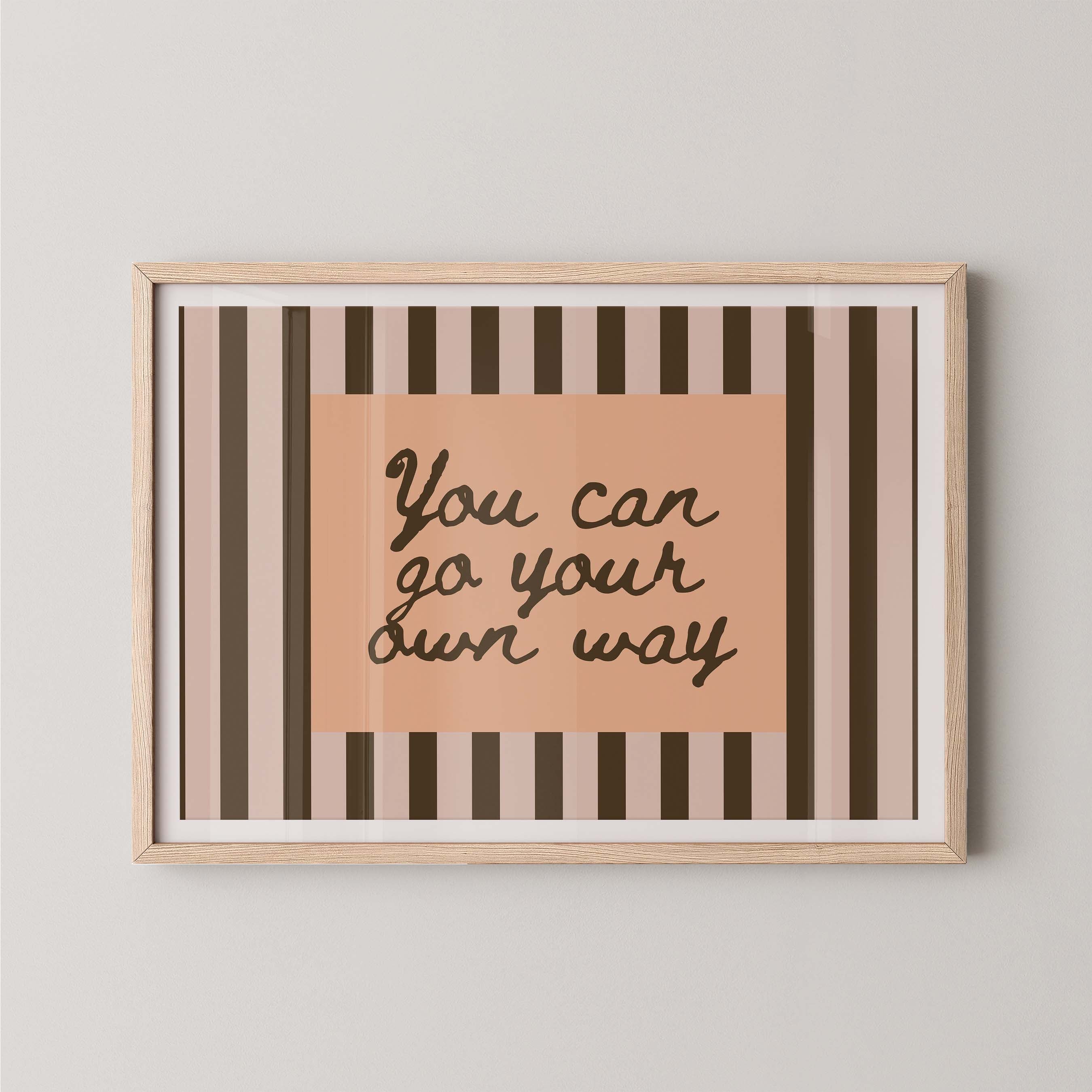 You Can Go Your Own Way