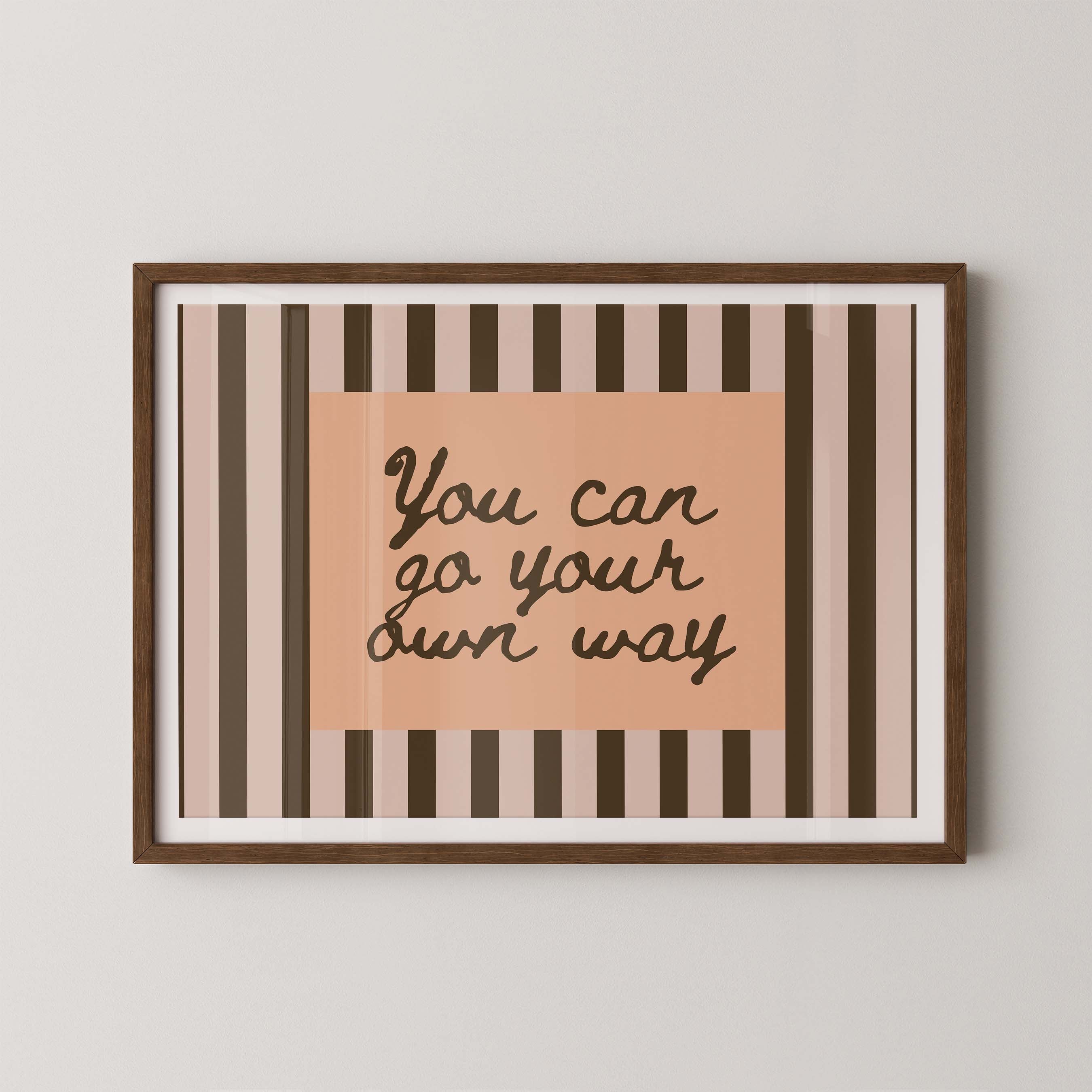 You Can Go Your Own Way